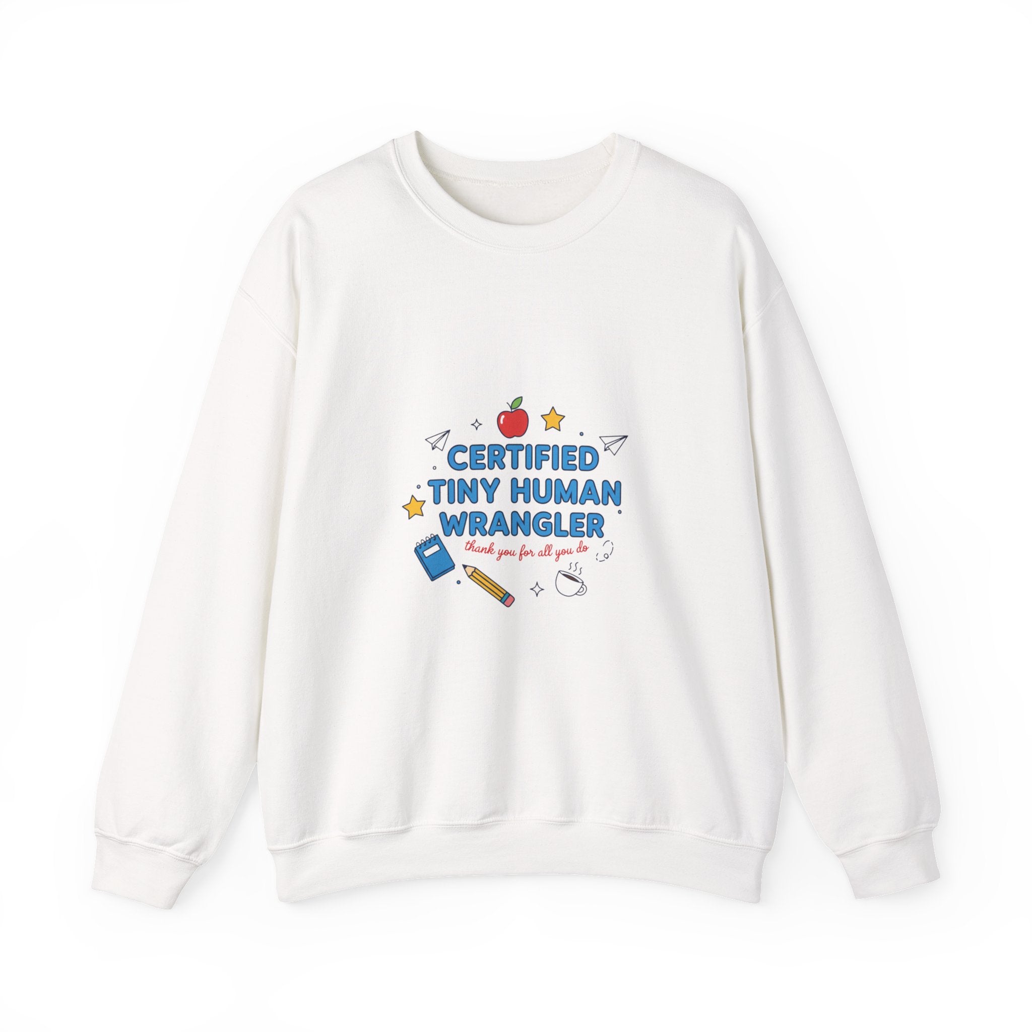 Certified Tiny Human Wrangler Sweatshirt | teacher appreciation gifts, teacher life