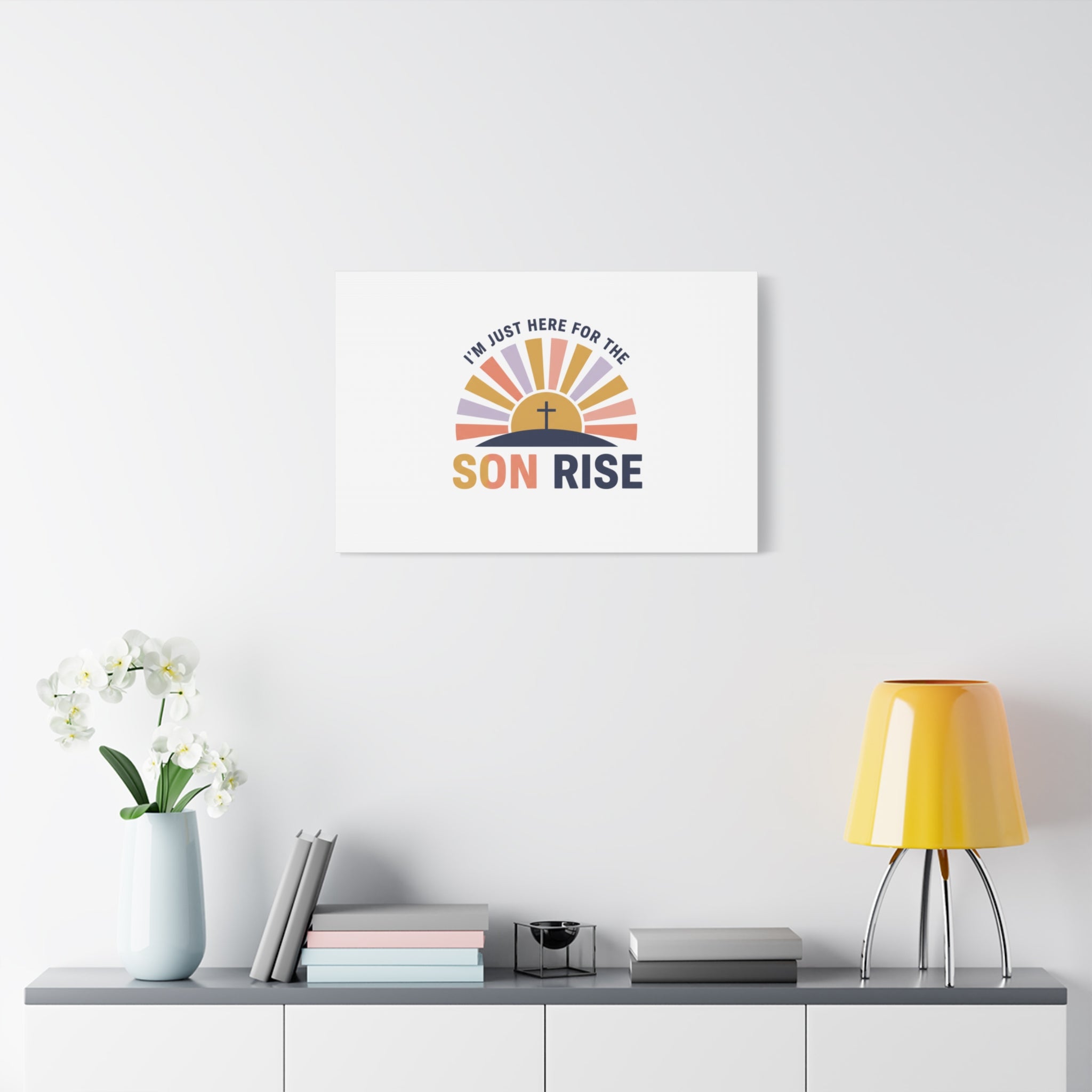 I'm Just Here for the Son Rise Canvas | Christian Easter Wall Art, Faith-Based Humor
