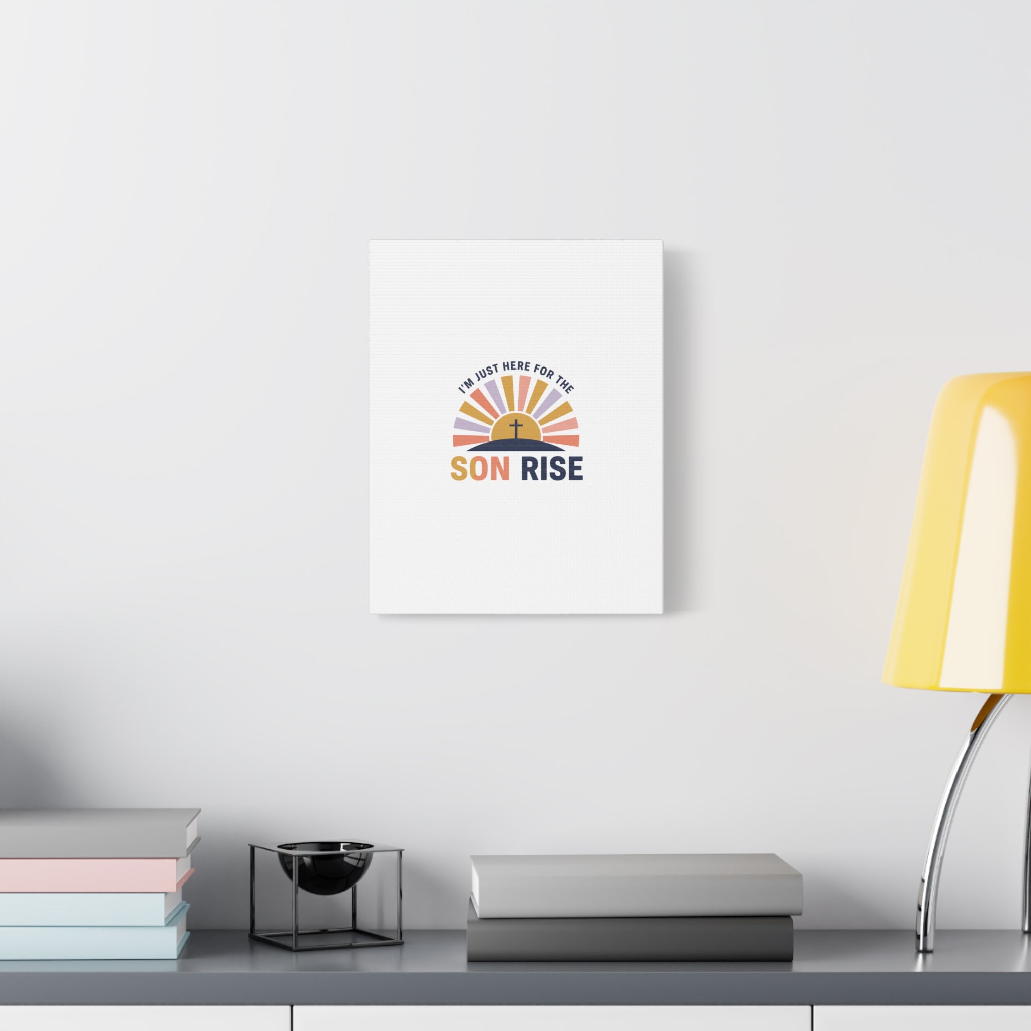 I'm Just Here for the Son Rise Canvas | Christian Easter Wall Art, Faith-Based Humor