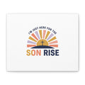 I'm Just Here for the Son Rise Canvas | Christian Easter Wall Art, Faith-Based Humor