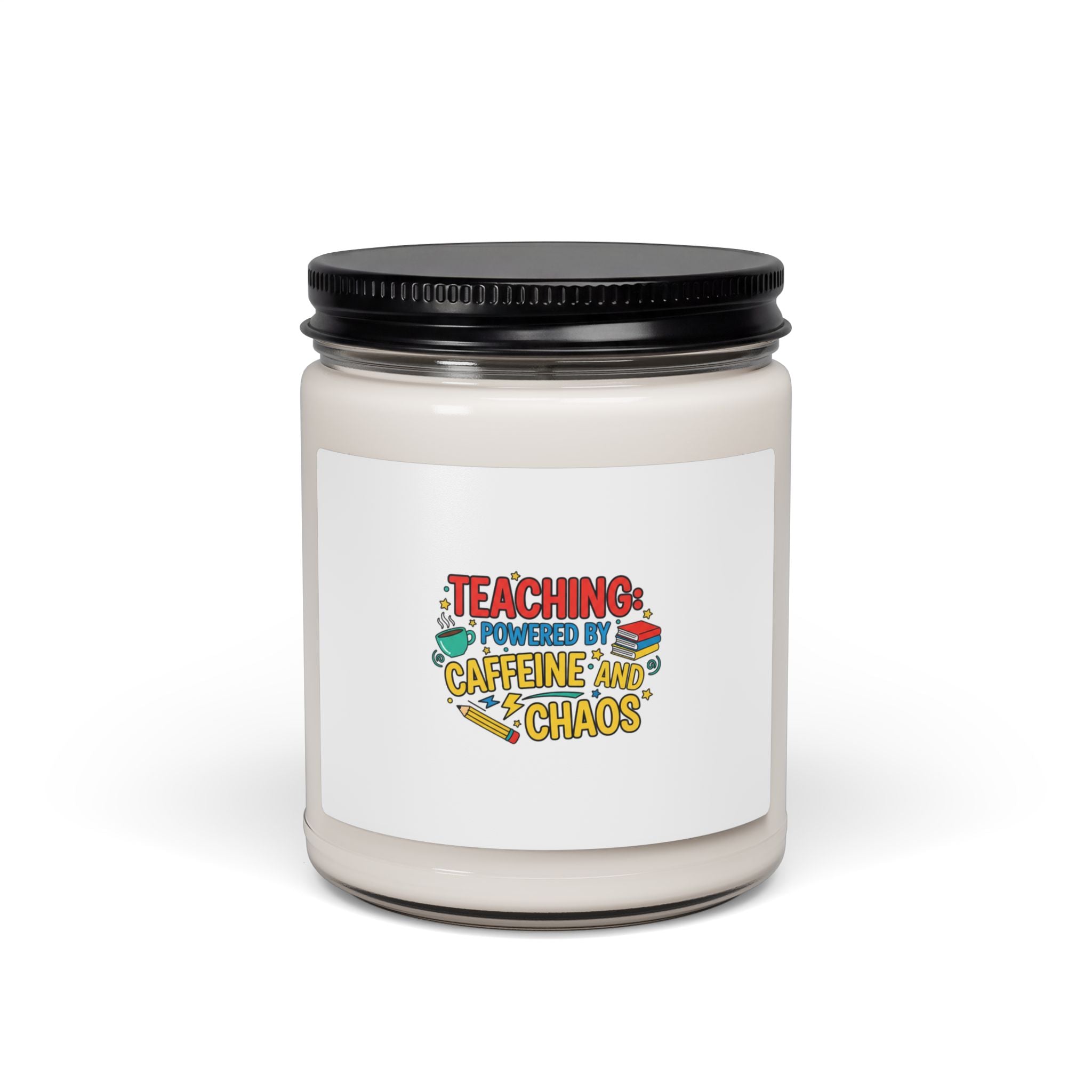 Teaching Powered by Caffeine and Chaos Soy Candle | Teacher Appreciation, Teacher Life