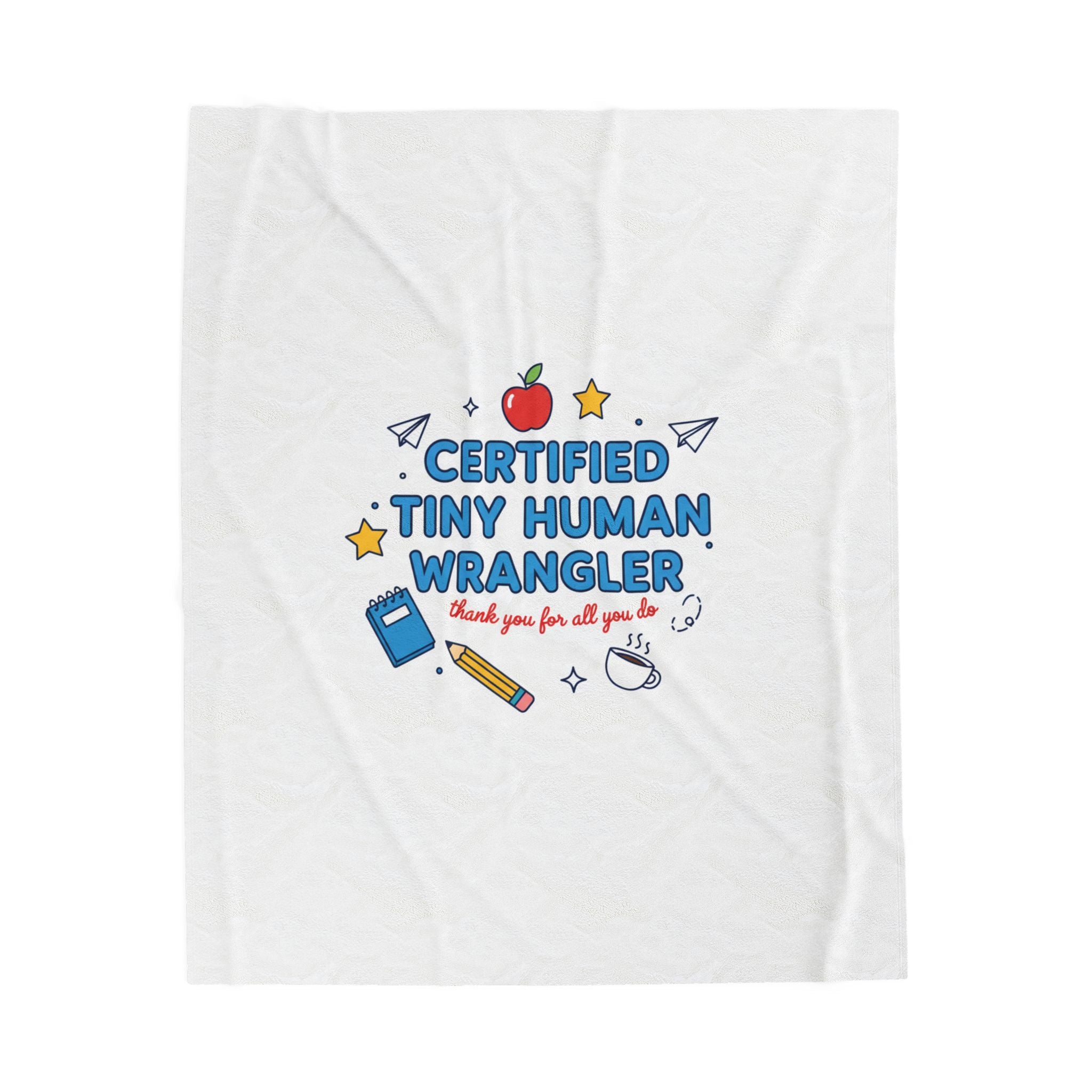 Certified Tiny Human Wrangler Plush Blanket | Teacher Appreciation, Teacher Life