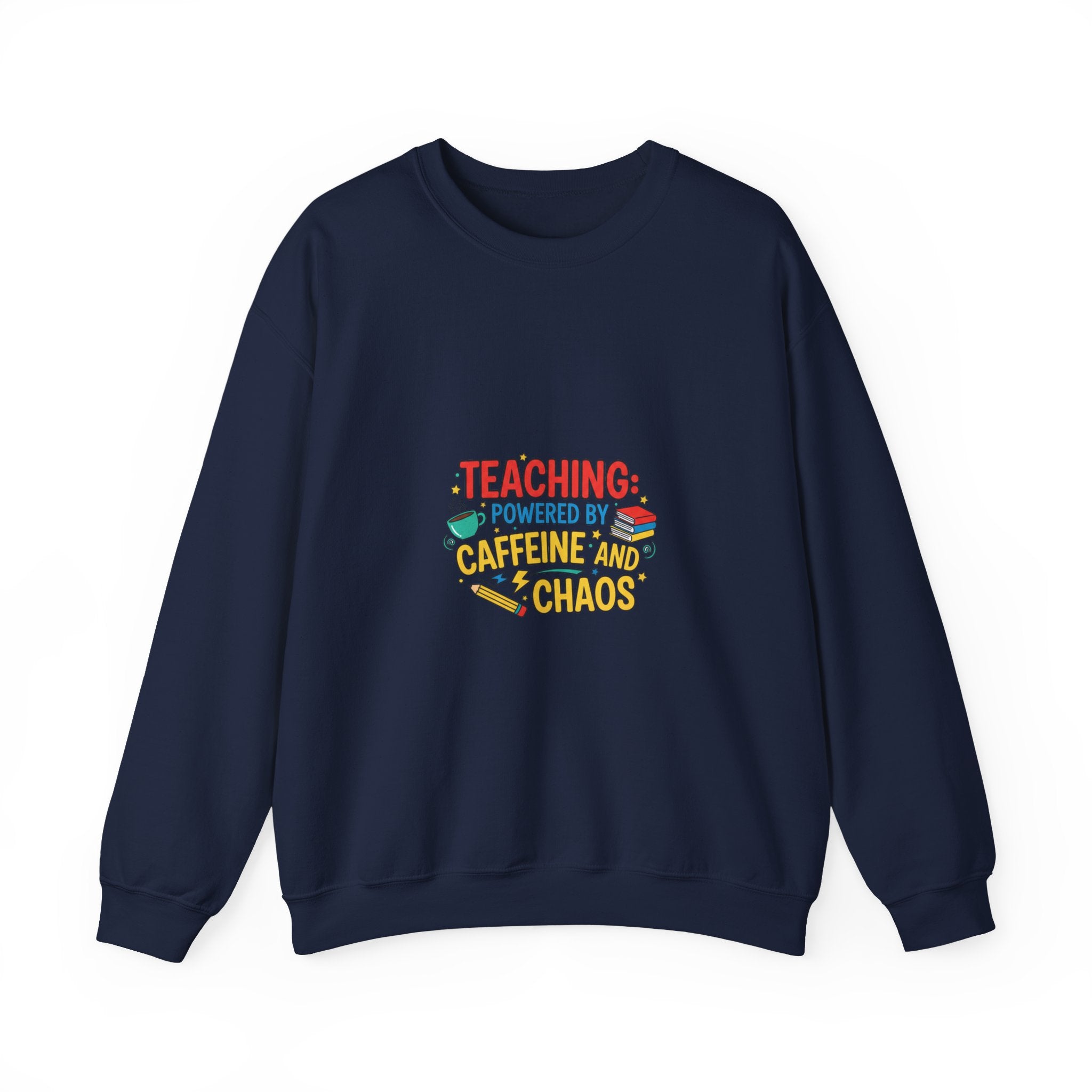 Teaching: Powered by Caffeine and Chaos Sweatshirt | Teacher Appreciation, Teacher Life