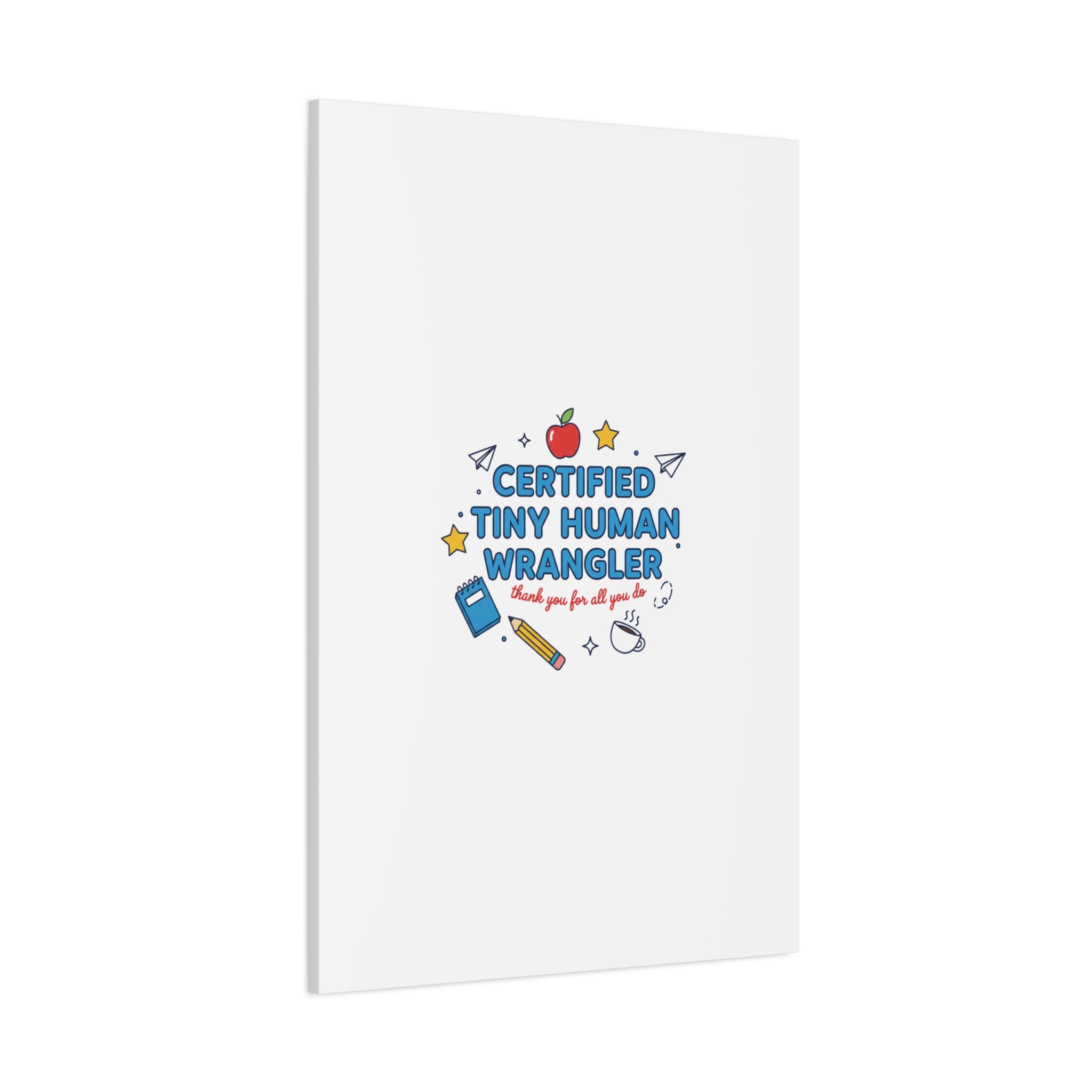 Certified Tiny Human Wrangler Canvas | teacher appreciation gifts, teacher life