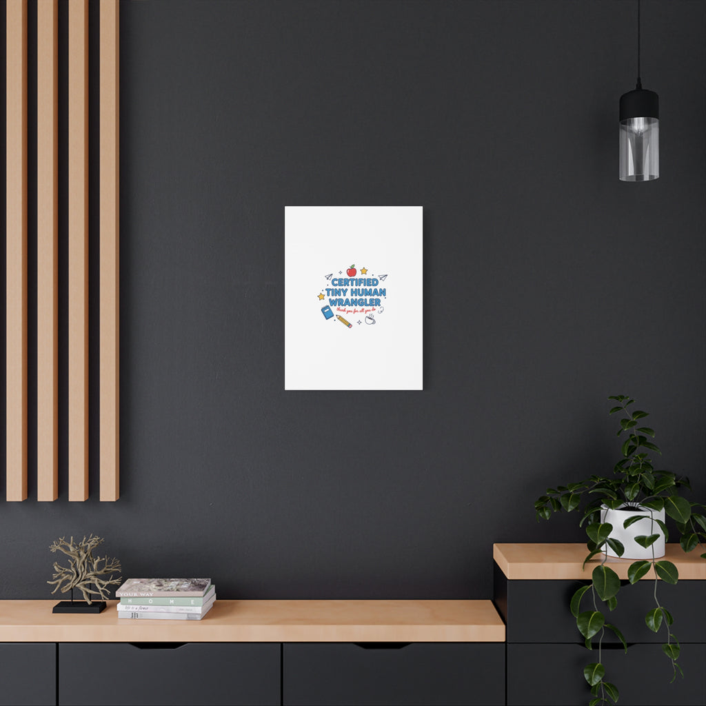Certified Tiny Human Wrangler Canvas | teacher appreciation gifts, teacher life