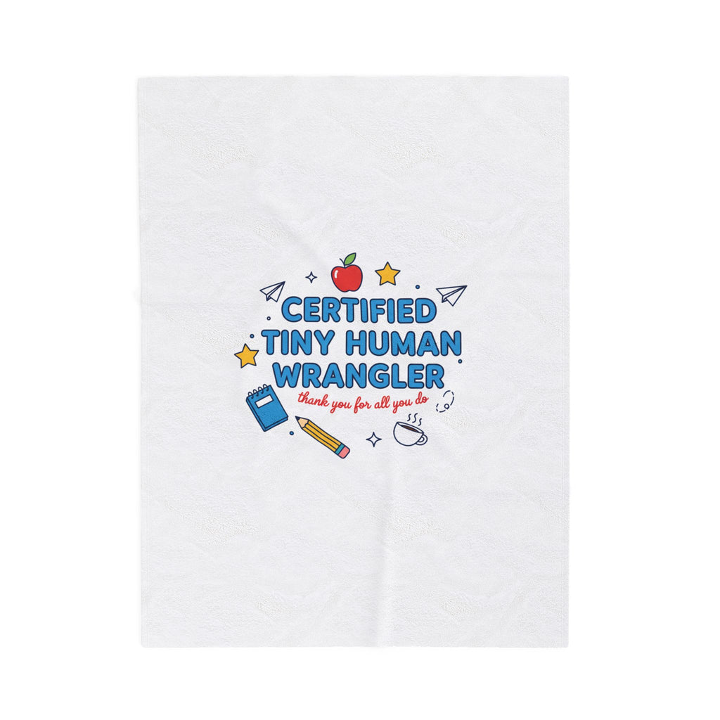 Certified Tiny Human Wrangler Plush Blanket | Teacher Appreciation, Teacher Life