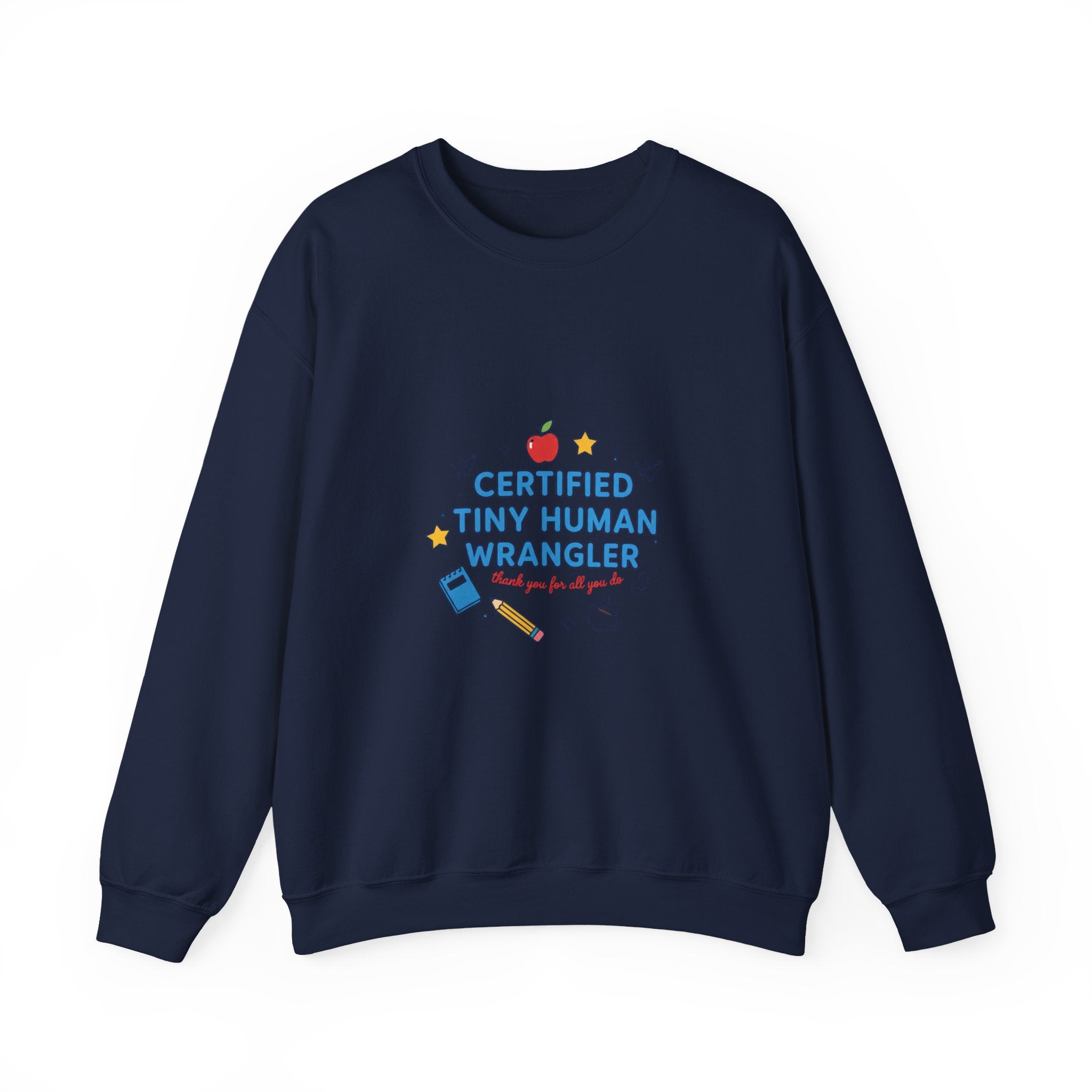 Certified Tiny Human Wrangler Sweatshirt | teacher appreciation gifts, teacher life