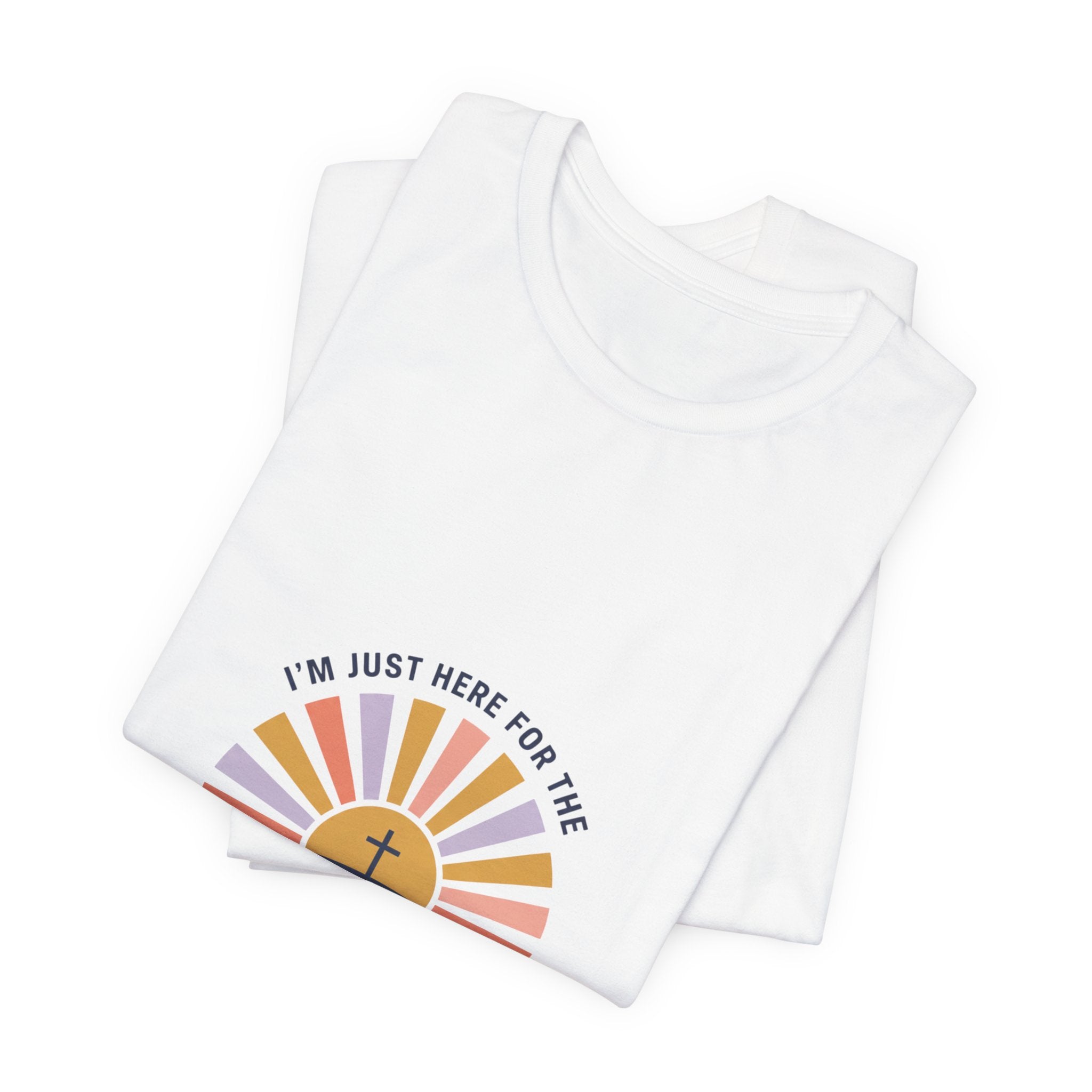 I’m Just Here for the Son Rise T-Shirt | Christian Easter shirt, faith-based humor