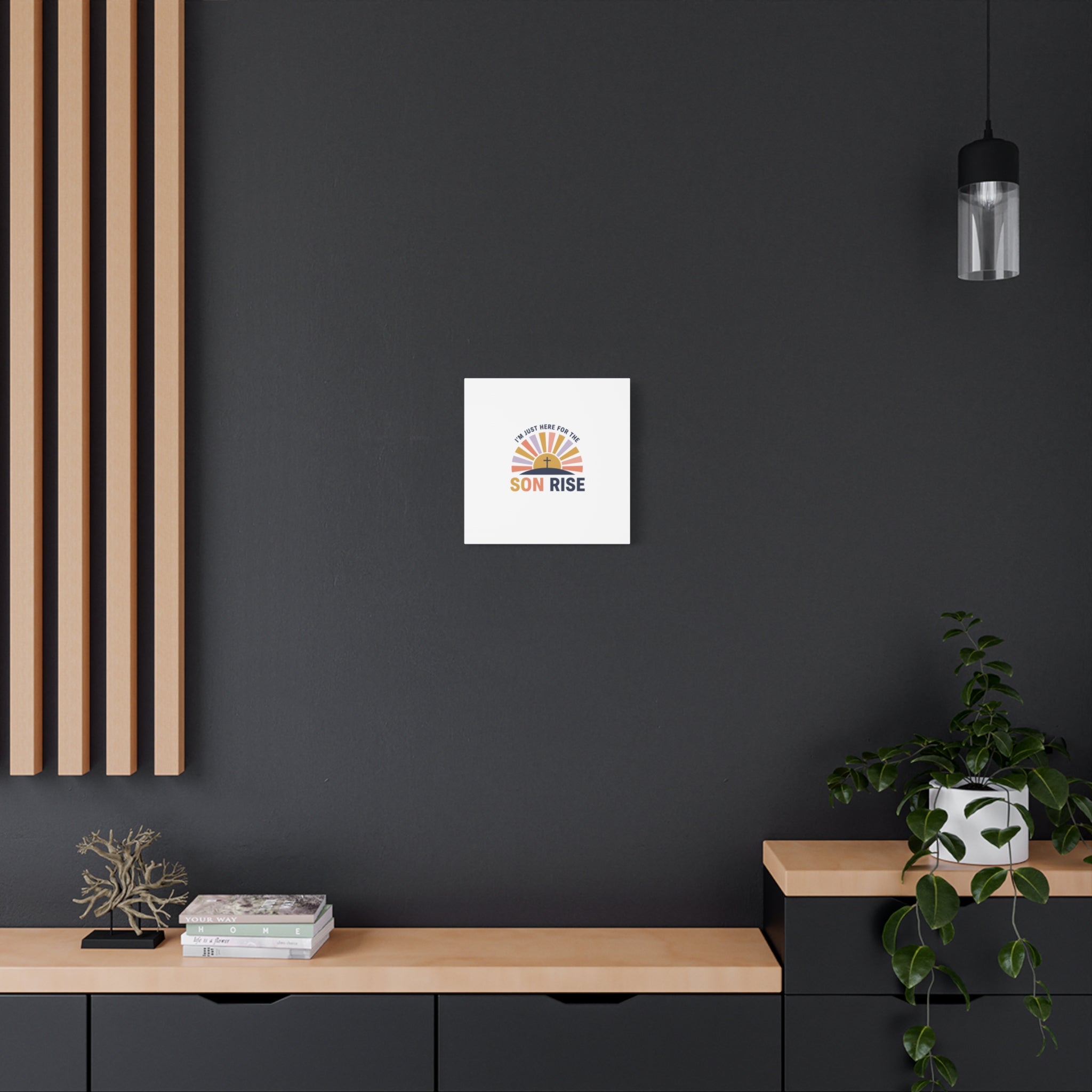 I'm Just Here for the Son Rise Canvas | Christian Easter Wall Art, Faith-Based Humor