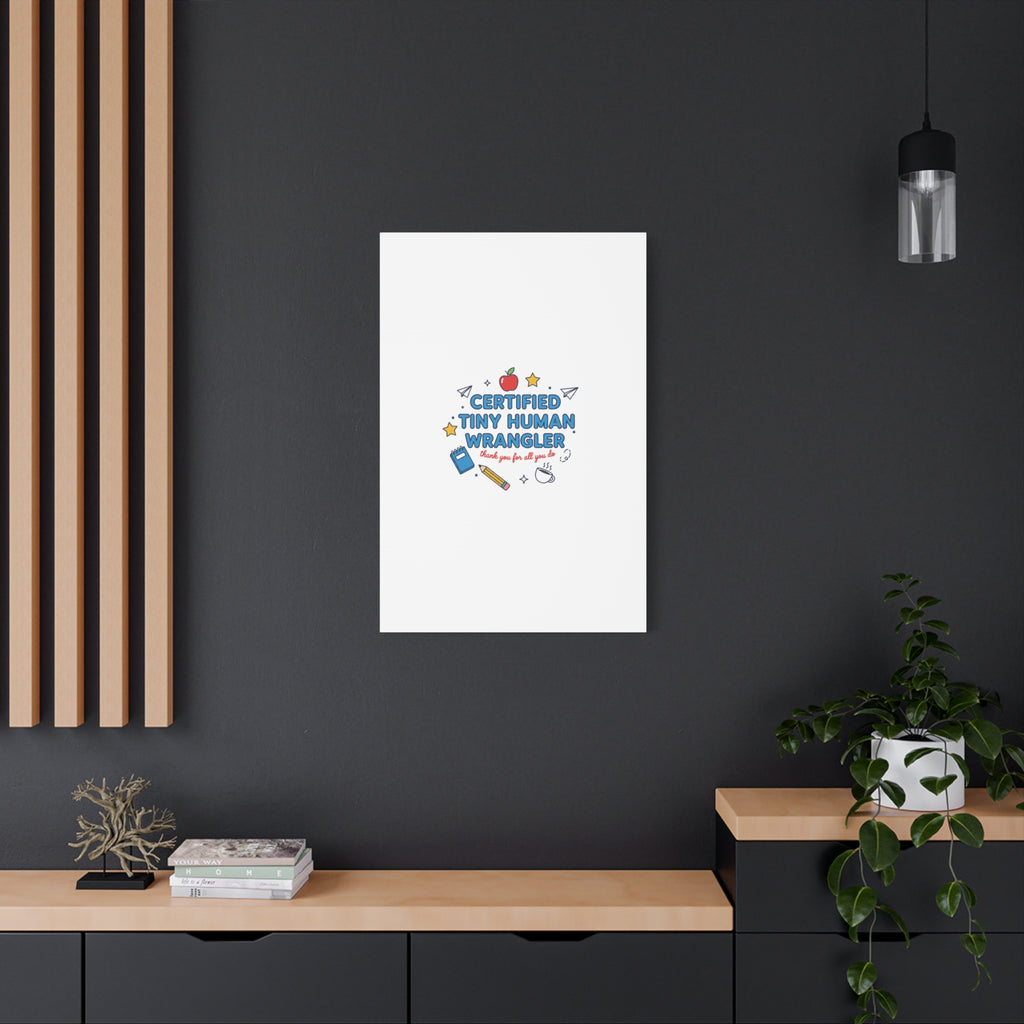 Certified Tiny Human Wrangler Canvas | teacher appreciation gifts, teacher life