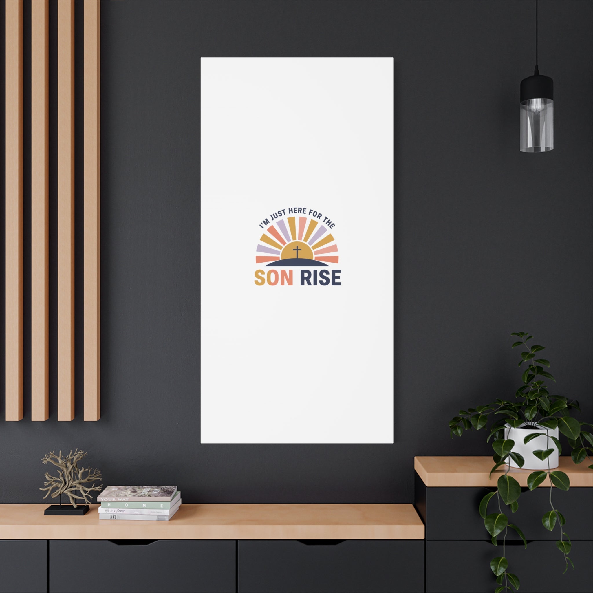 I'm Just Here for the Son Rise Canvas | Christian Easter Wall Art, Faith-Based Humor