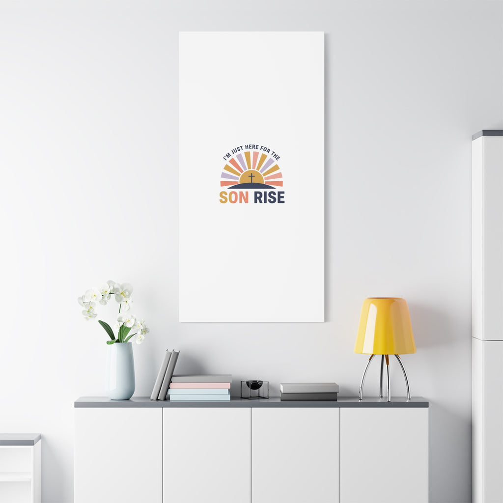 I'm Just Here for the Son Rise Canvas | Christian Easter Wall Art, Faith-Based Humor