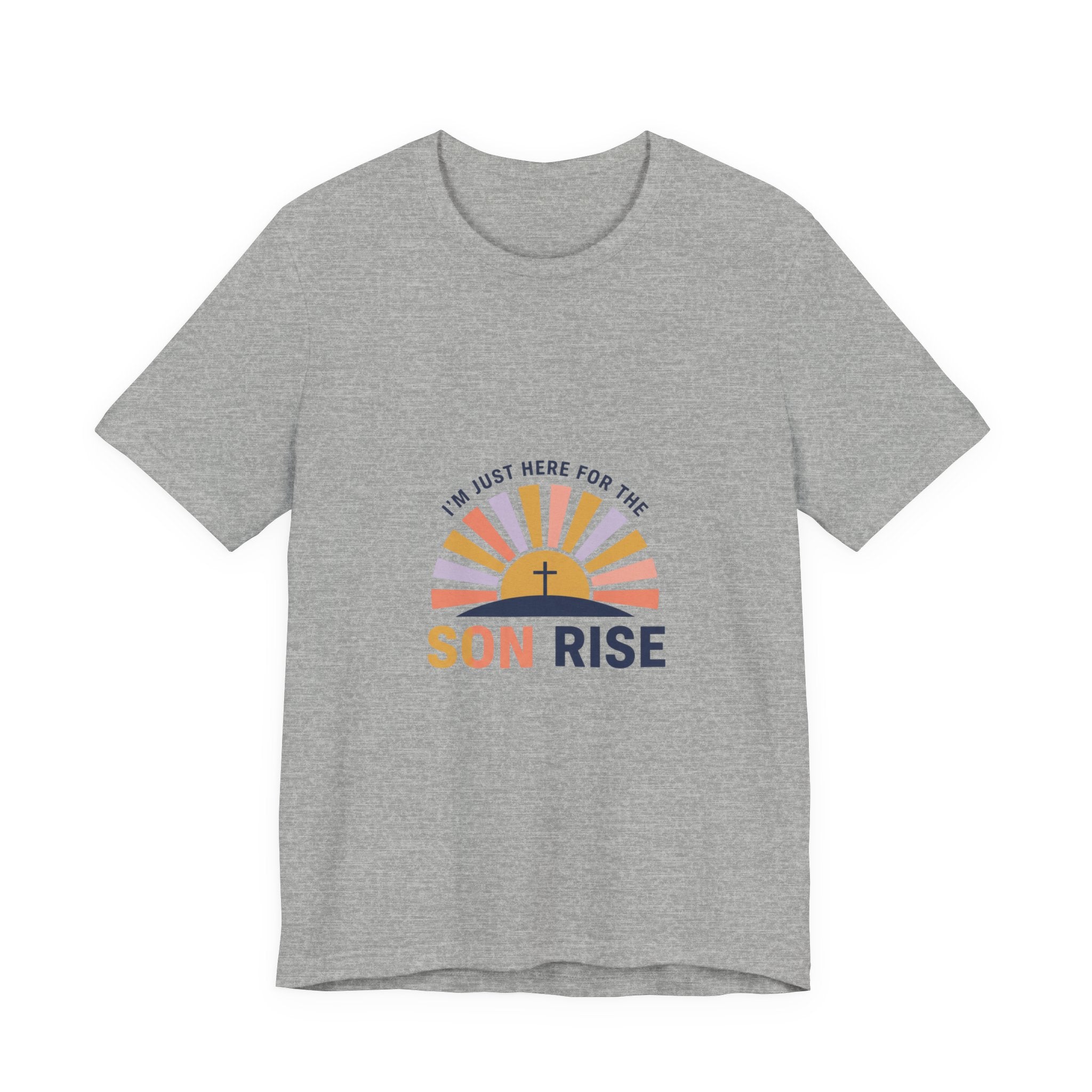 I’m Just Here for the Son Rise T-Shirt | Christian Easter shirt, faith-based humor