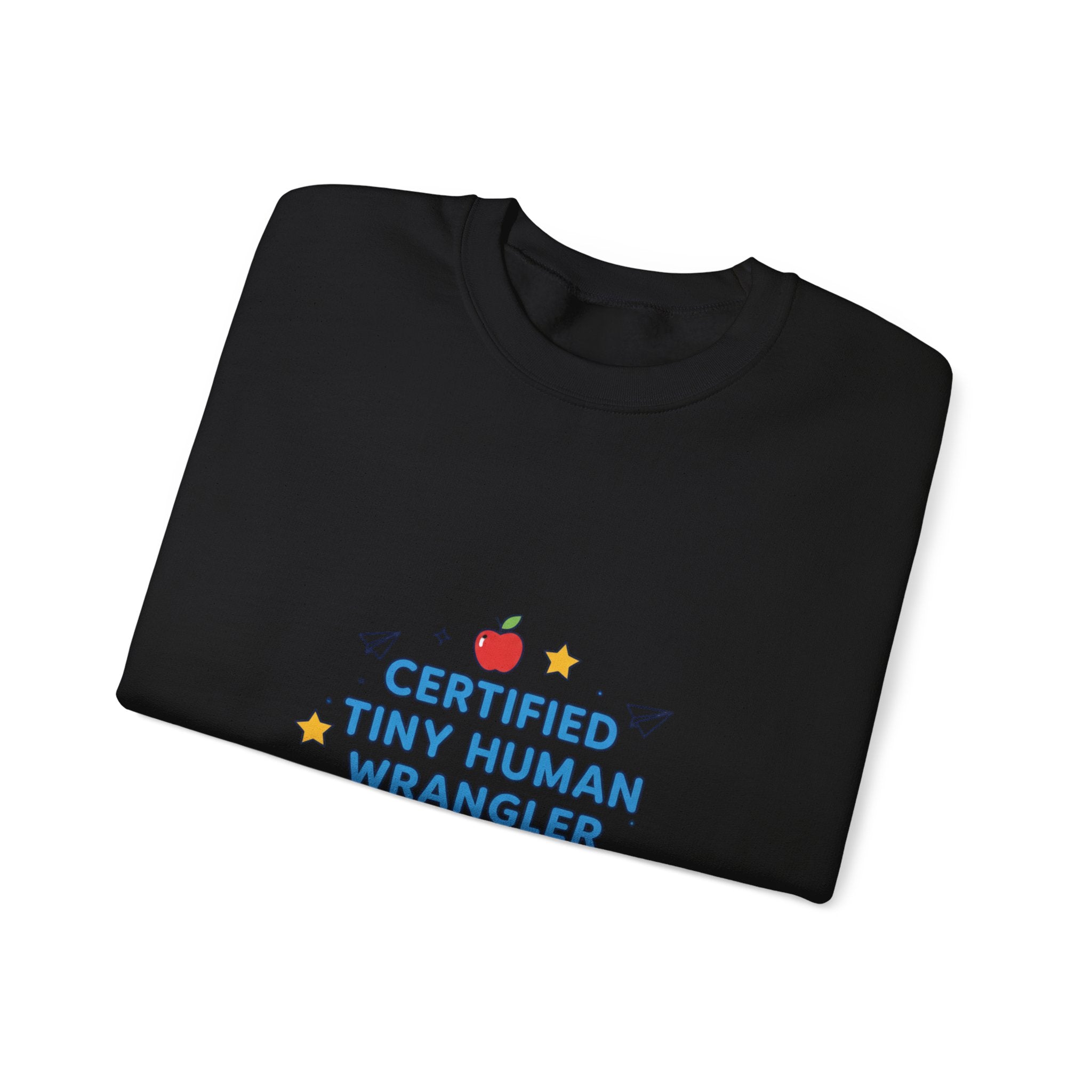 Certified Tiny Human Wrangler Sweatshirt | teacher appreciation gifts, teacher life