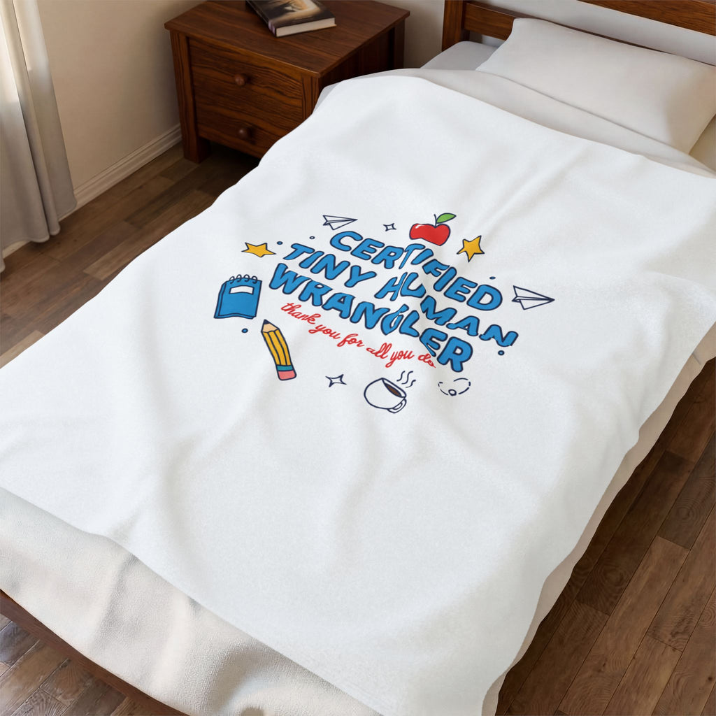 Certified Tiny Human Wrangler Plush Blanket | Teacher Appreciation, Teacher Life