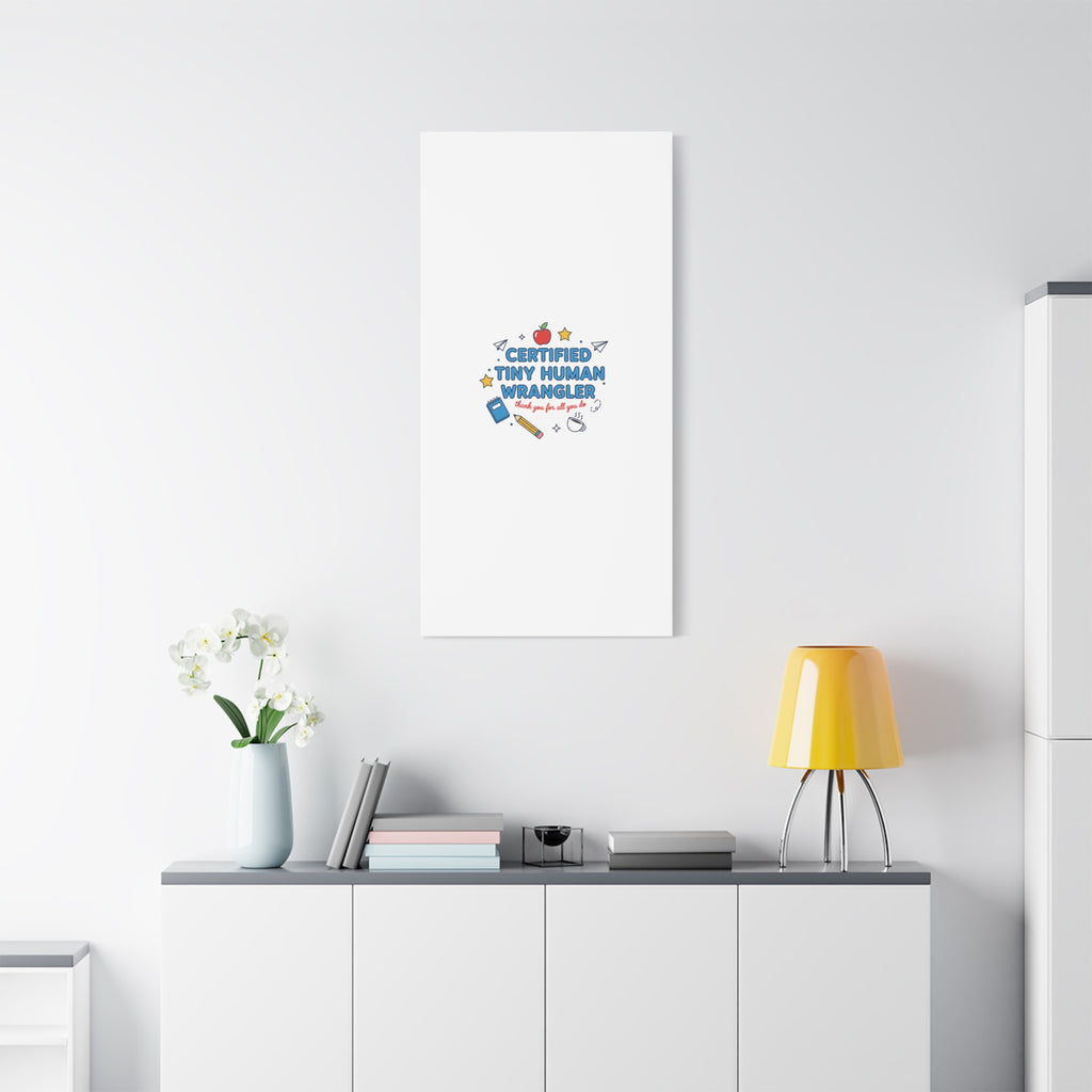 Certified Tiny Human Wrangler Canvas | teacher appreciation gifts, teacher life