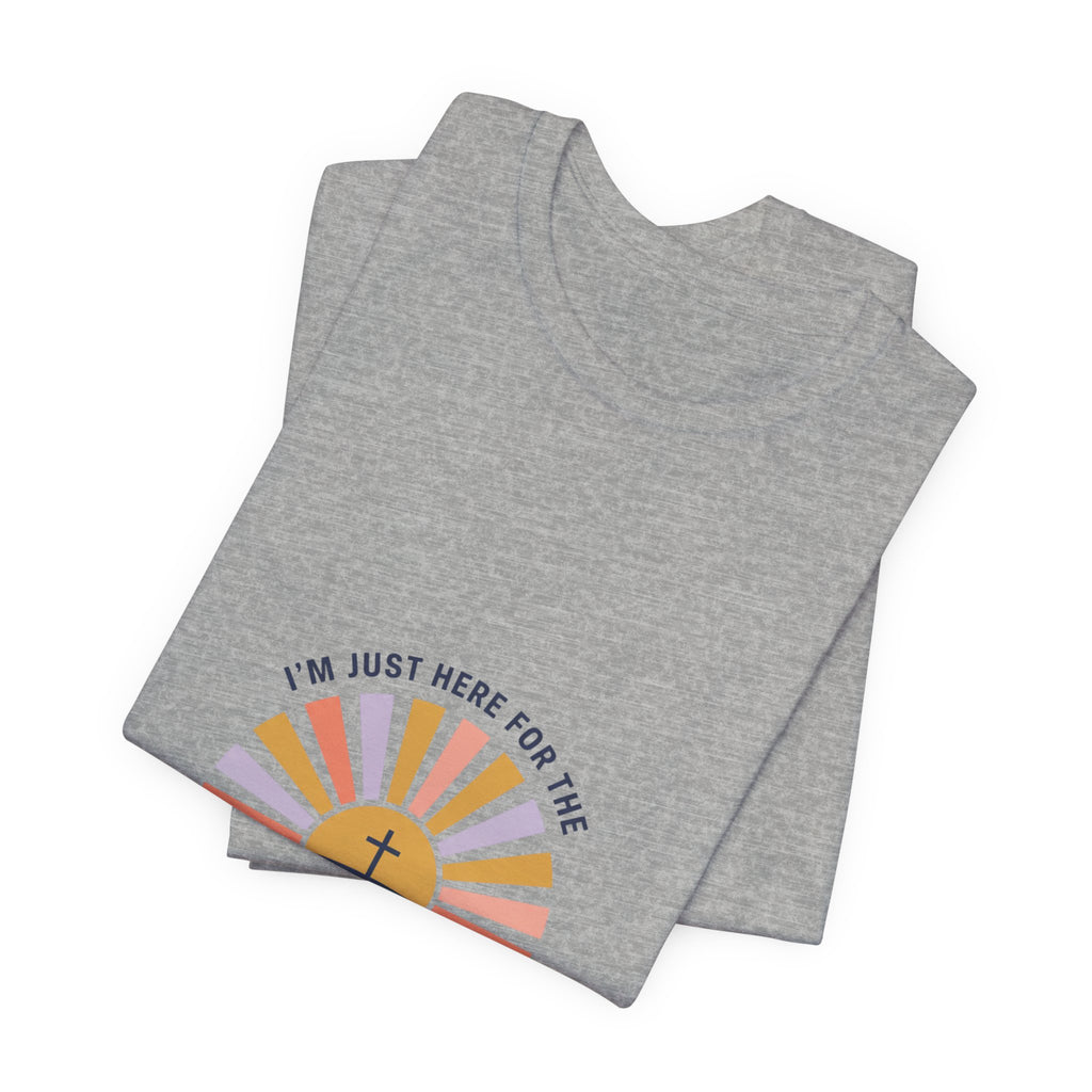 I’m Just Here for the Son Rise T-Shirt | Christian Easter shirt, faith-based humor