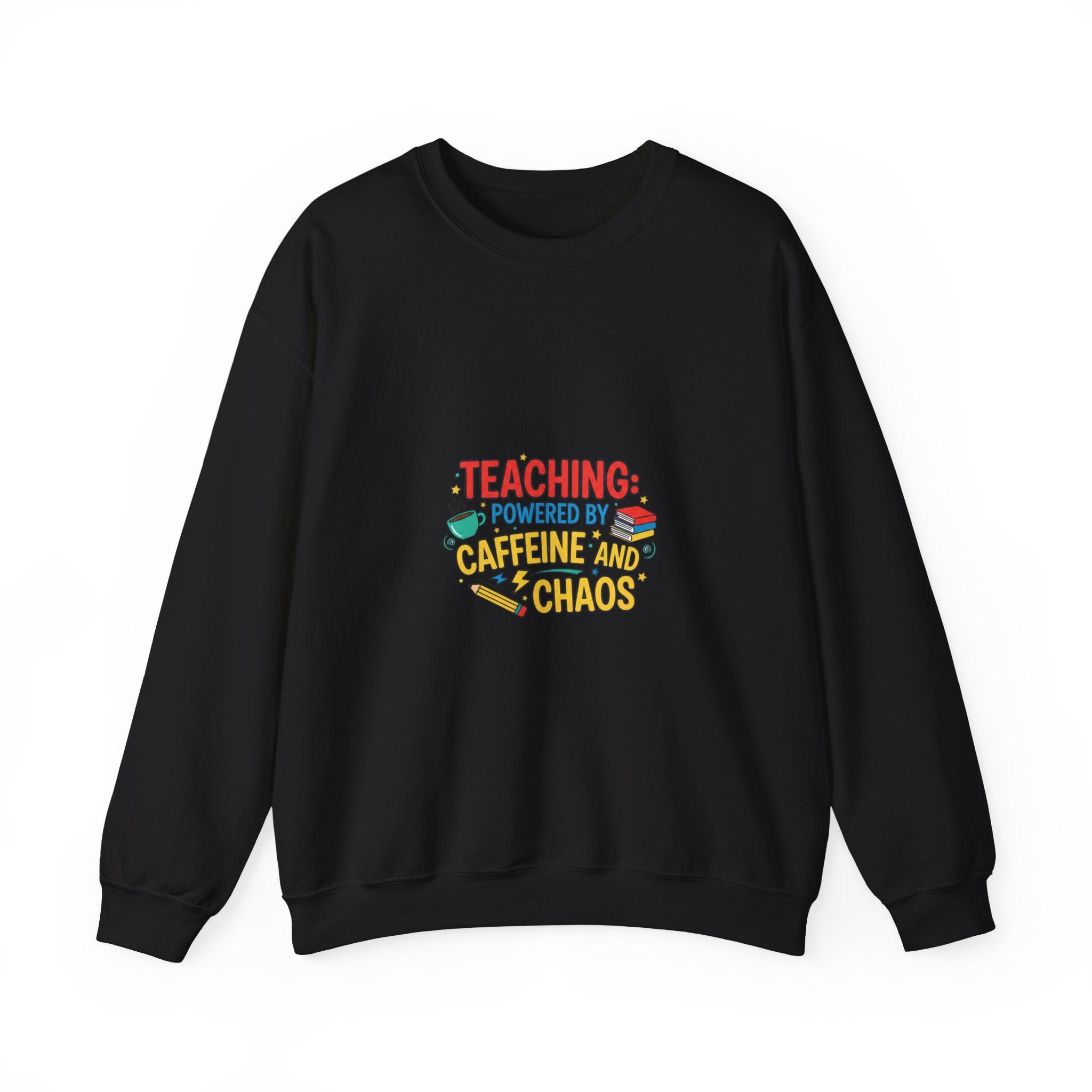 Teaching: Powered by Caffeine and Chaos Sweatshirt | Teacher Appreciation, Teacher Life