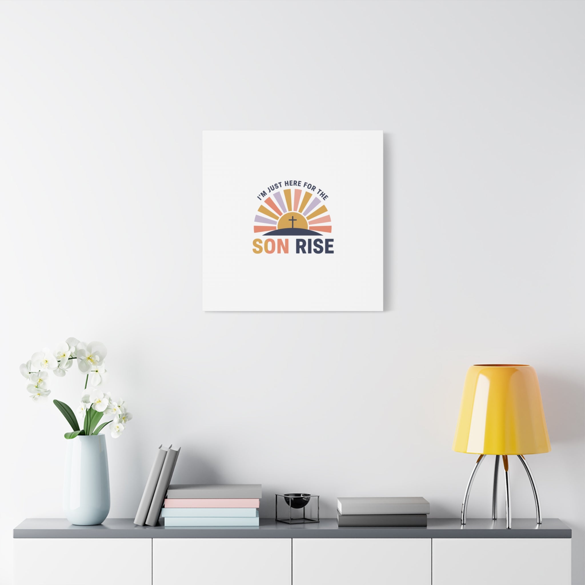 I'm Just Here for the Son Rise Canvas | Christian Easter Wall Art, Faith-Based Humor