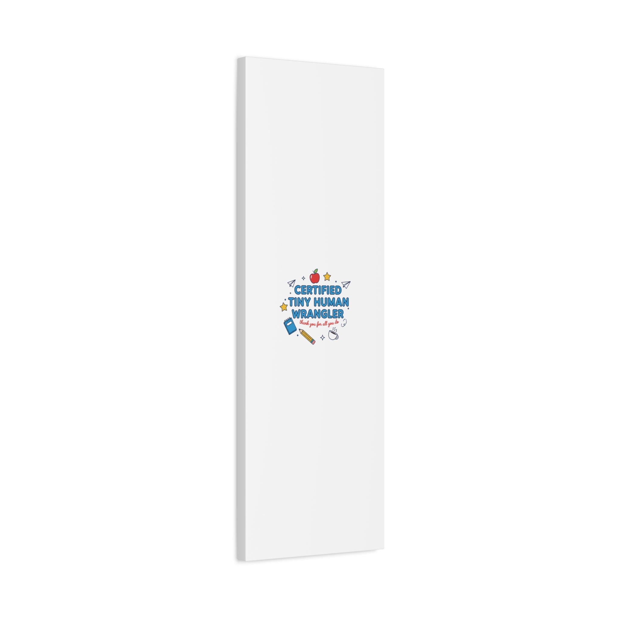 Certified Tiny Human Wrangler Canvas | teacher appreciation gifts, teacher life