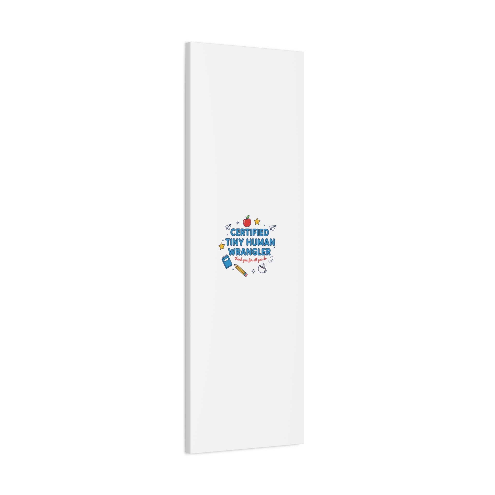 Certified Tiny Human Wrangler Canvas | teacher appreciation gifts, teacher life