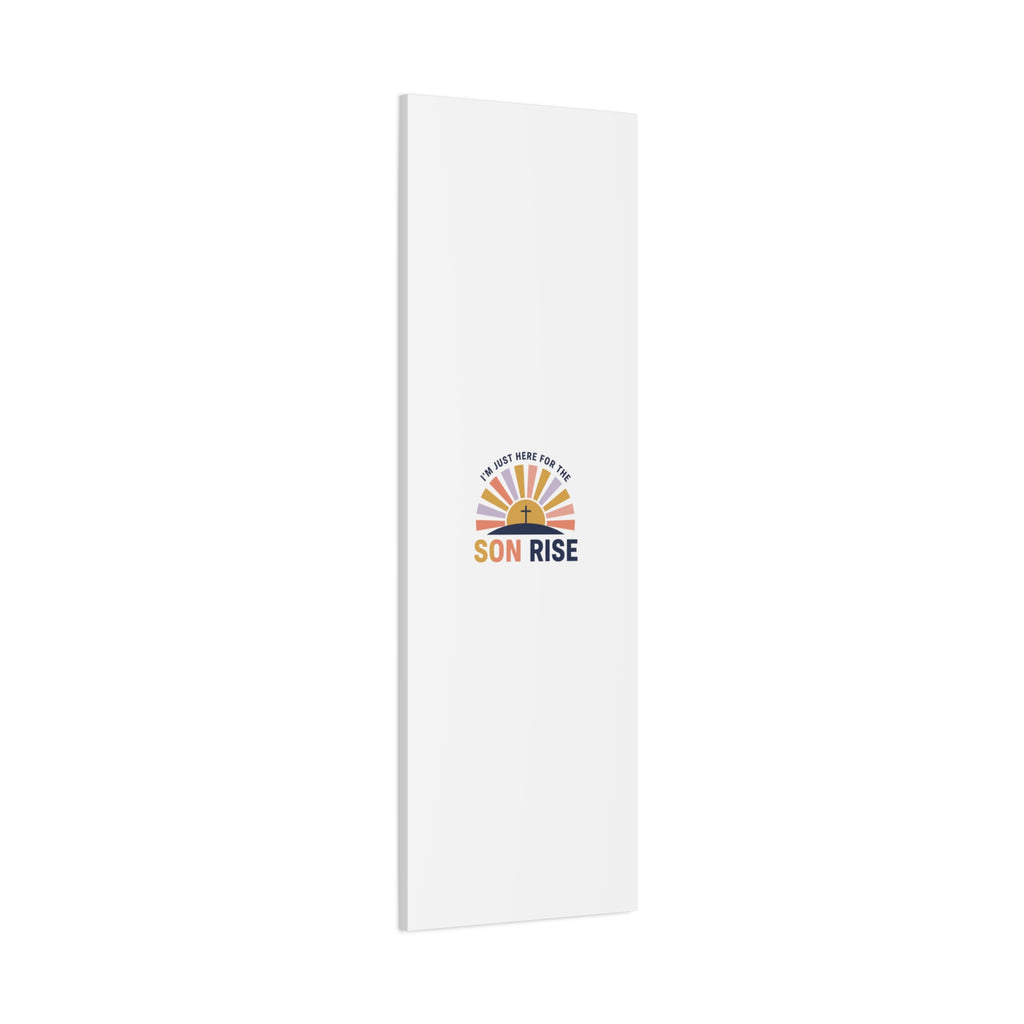 I'm Just Here for the Son Rise Canvas | Christian Easter Wall Art, Faith-Based Humor