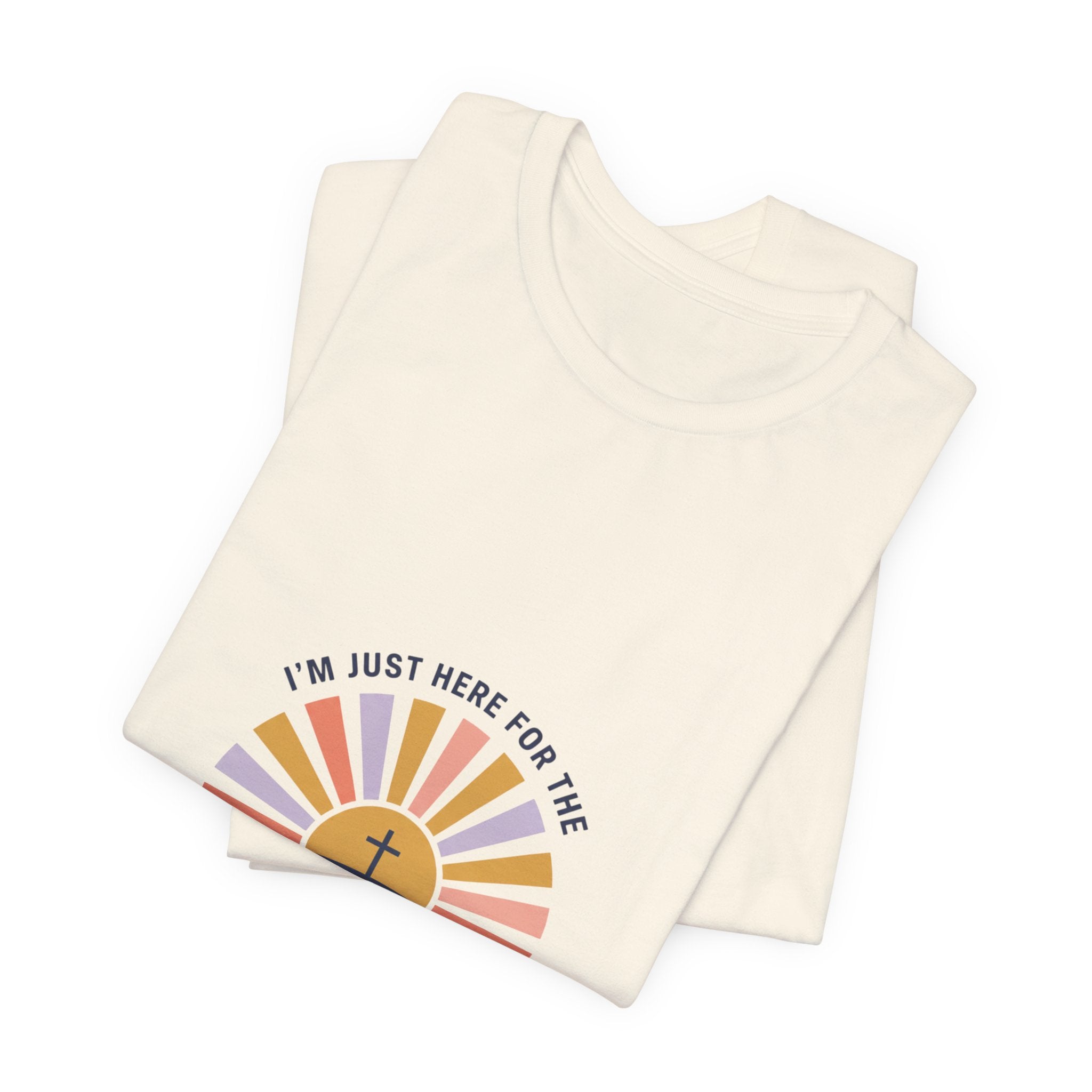 I’m Just Here for the Son Rise T-Shirt | Christian Easter shirt, faith-based humor