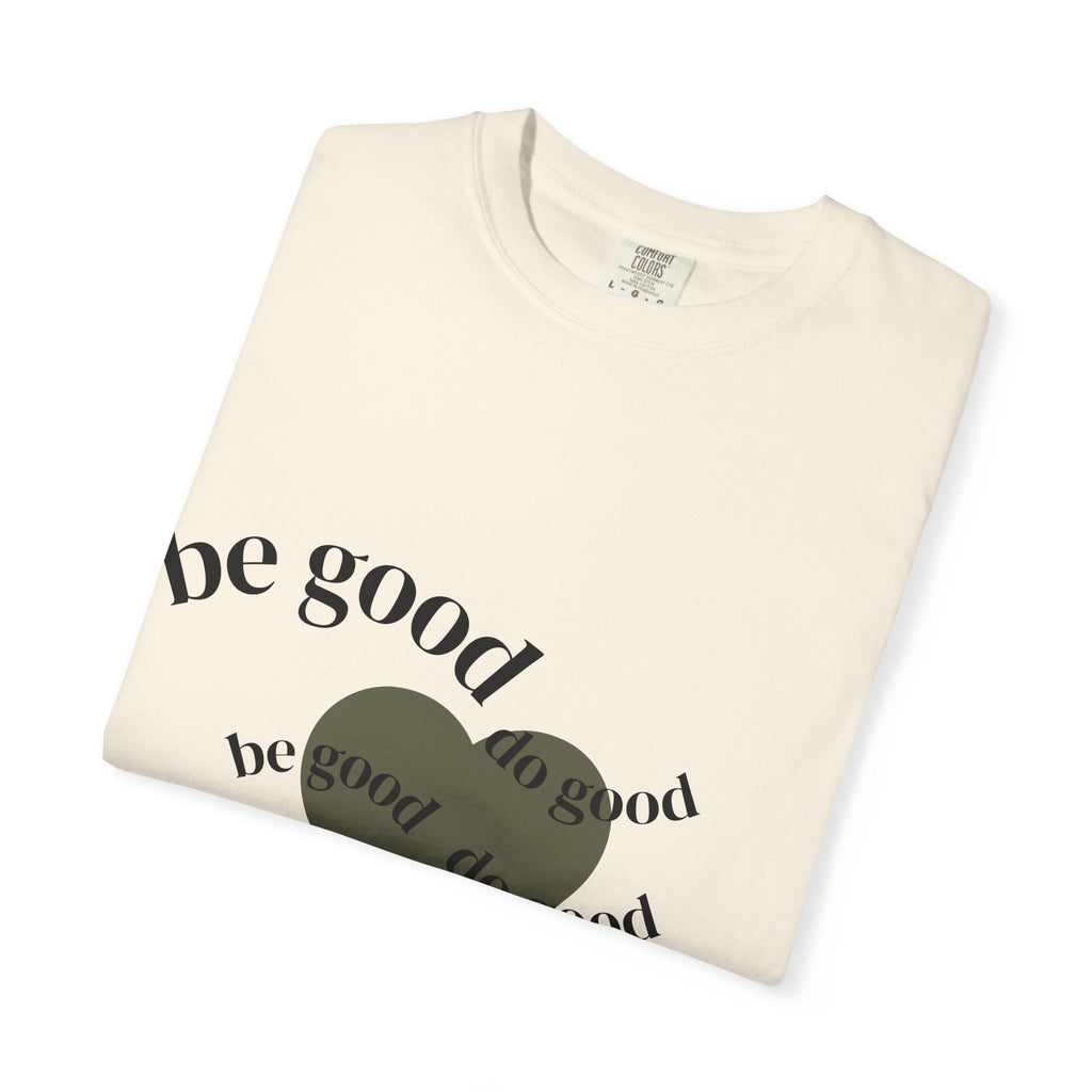 Be Good Do Good Heart T-Shirt