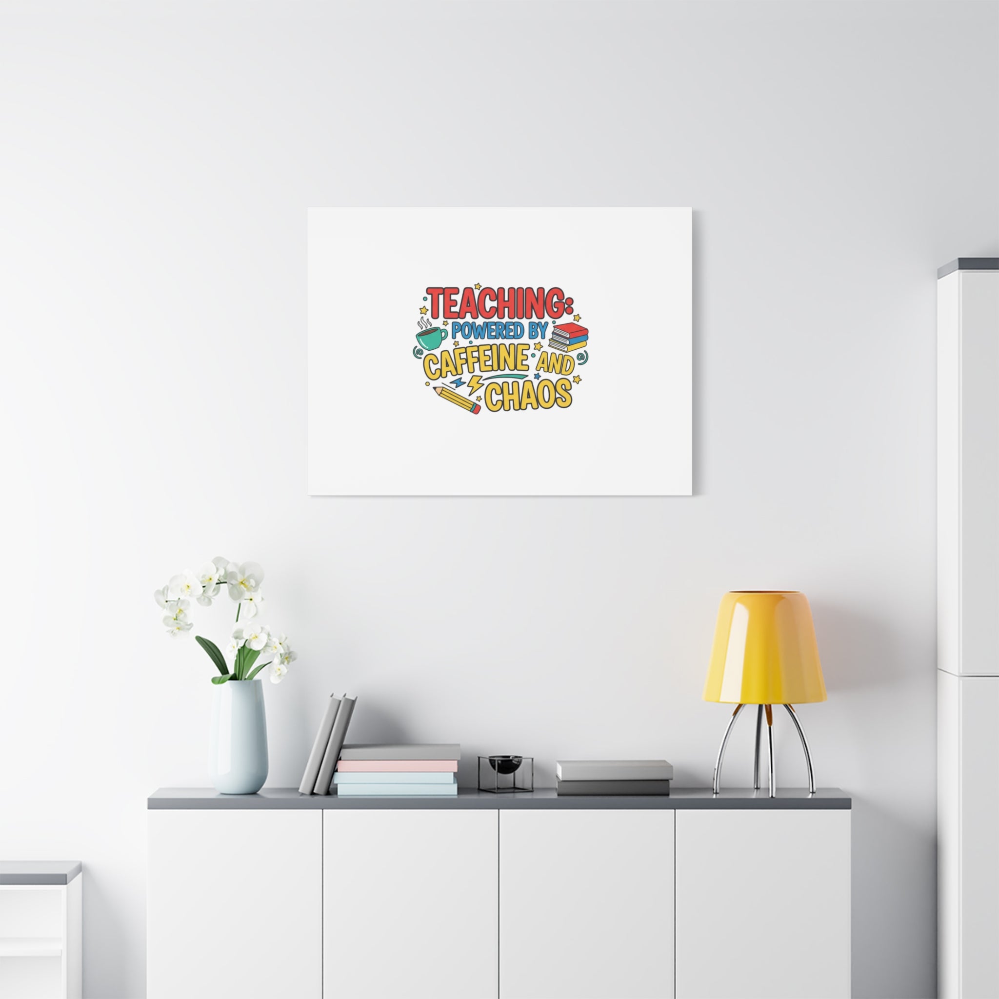 Teaching: Powered by Caffeine and Chaos Canvas | Teacher Appreciation Gifts