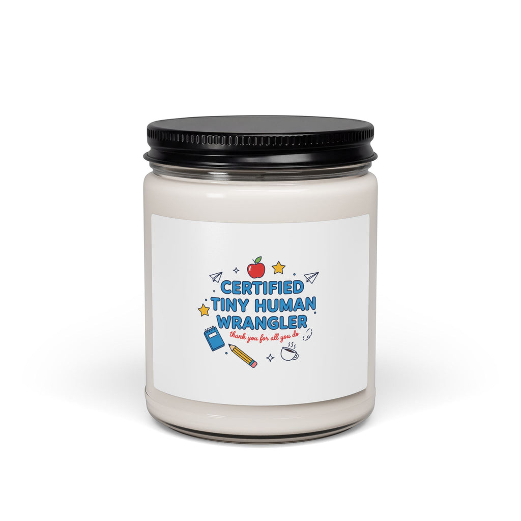 Certified Tiny Human Wrangler Candle | Teacher Appreciation, Teacher Life