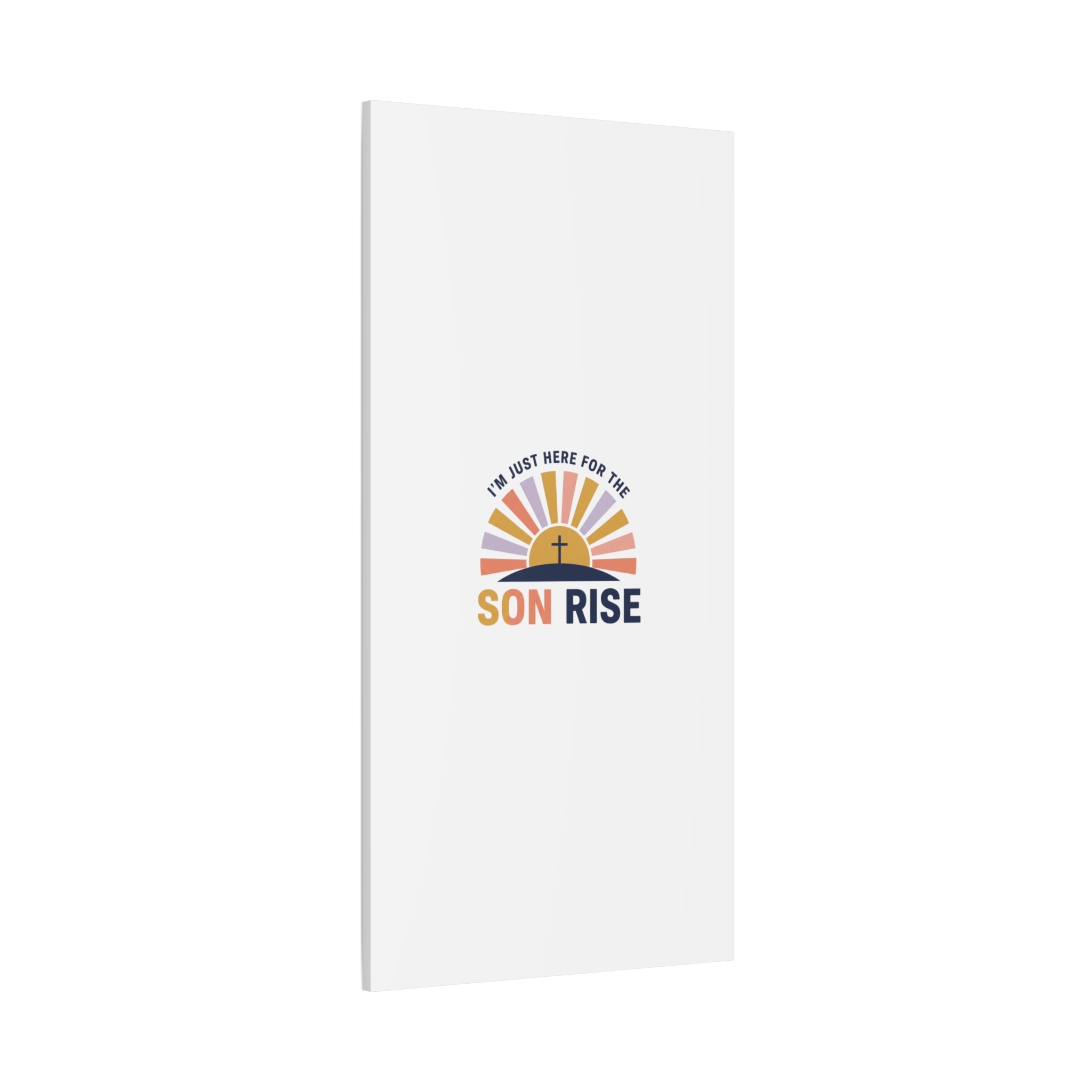 I'm Just Here for the Son Rise Canvas | Christian Easter Wall Art, Faith-Based Humor