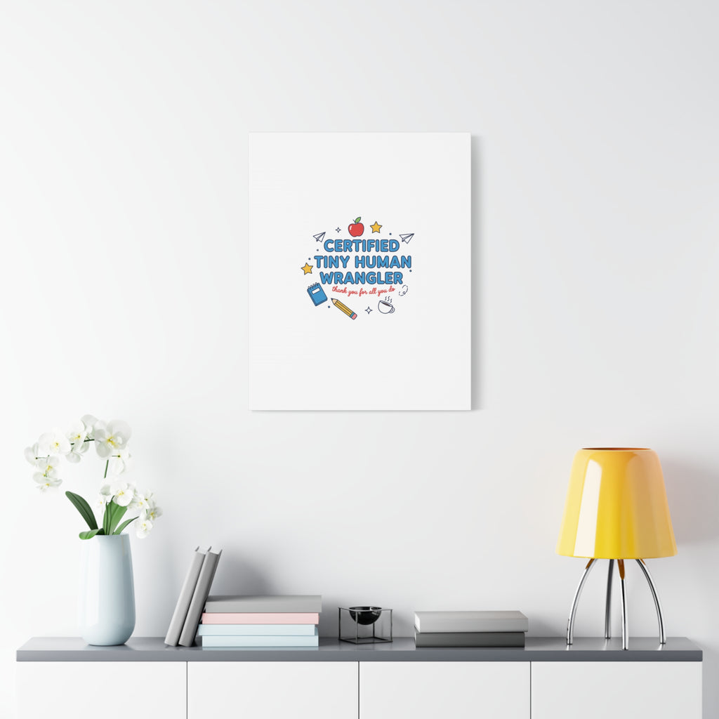 Certified Tiny Human Wrangler Canvas | teacher appreciation gifts, teacher life
