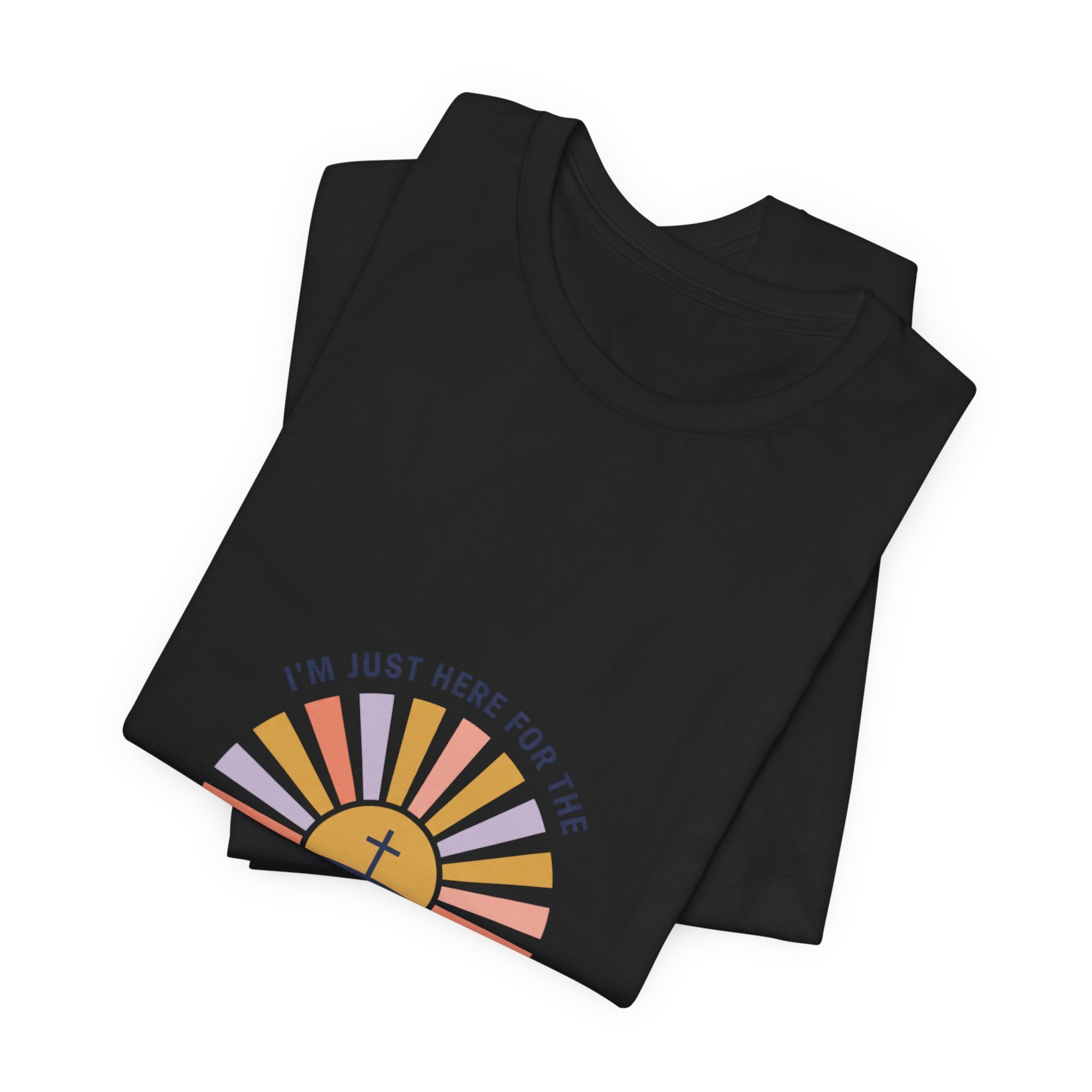 I’m Just Here for the Son Rise T-Shirt | Christian Easter shirt, faith-based humor