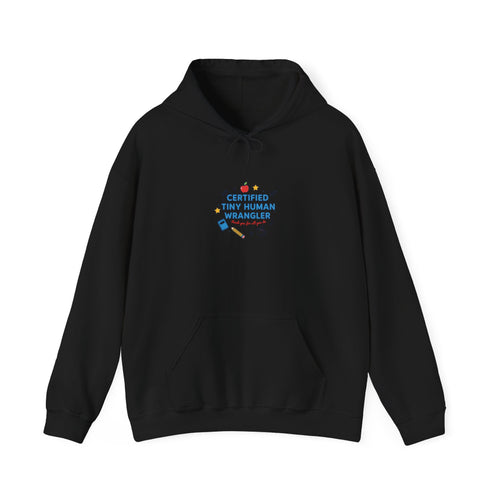Certified Tiny Human Wrangler Hoodie | teacher appreciation, teacher life
