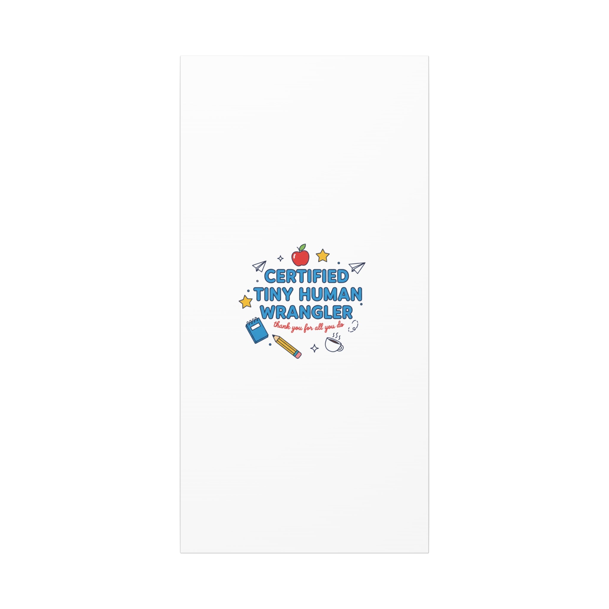 Certified Tiny Human Wrangler Canvas | teacher appreciation gifts, teacher life