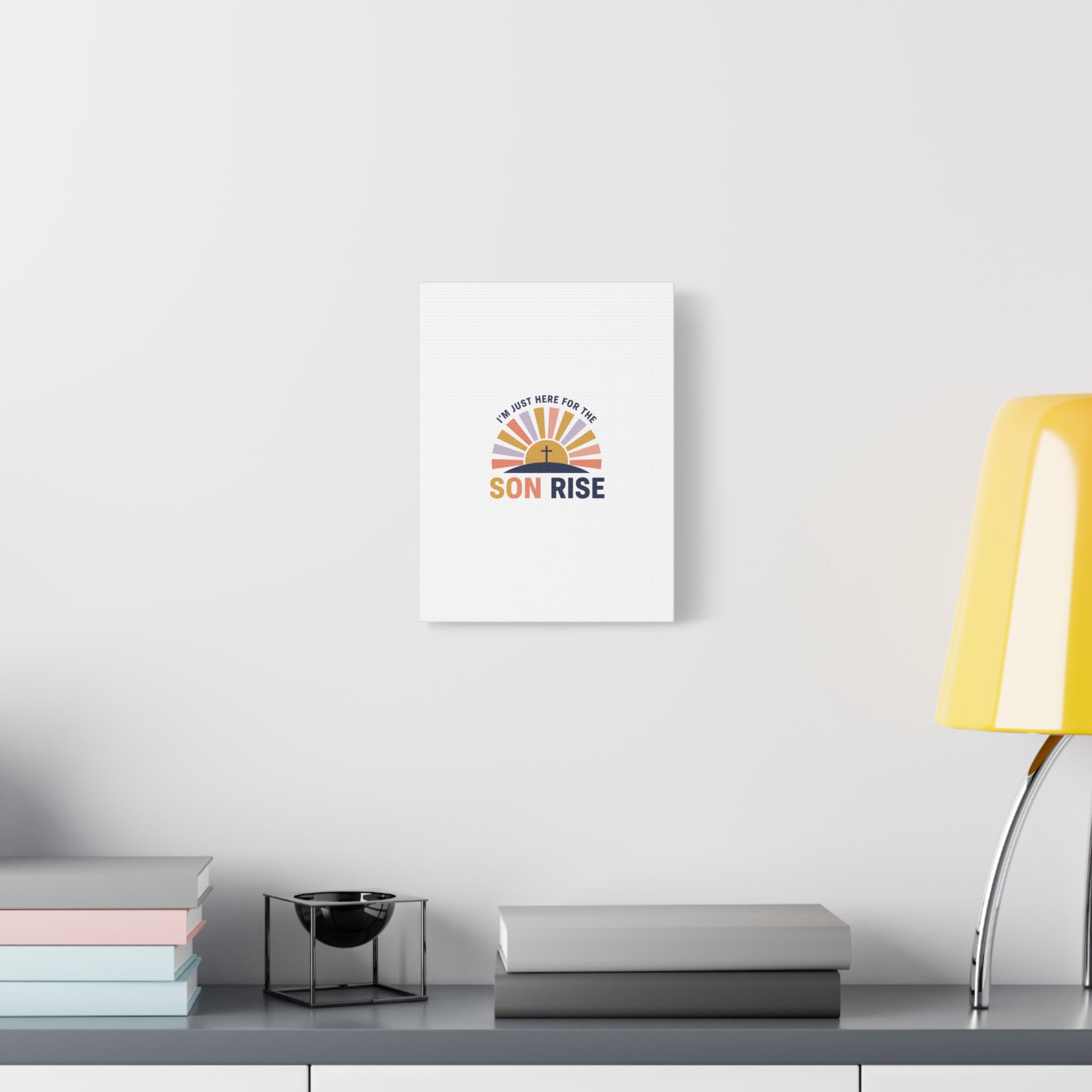 I'm Just Here for the Son Rise Canvas | Christian Easter Wall Art, Faith-Based Humor