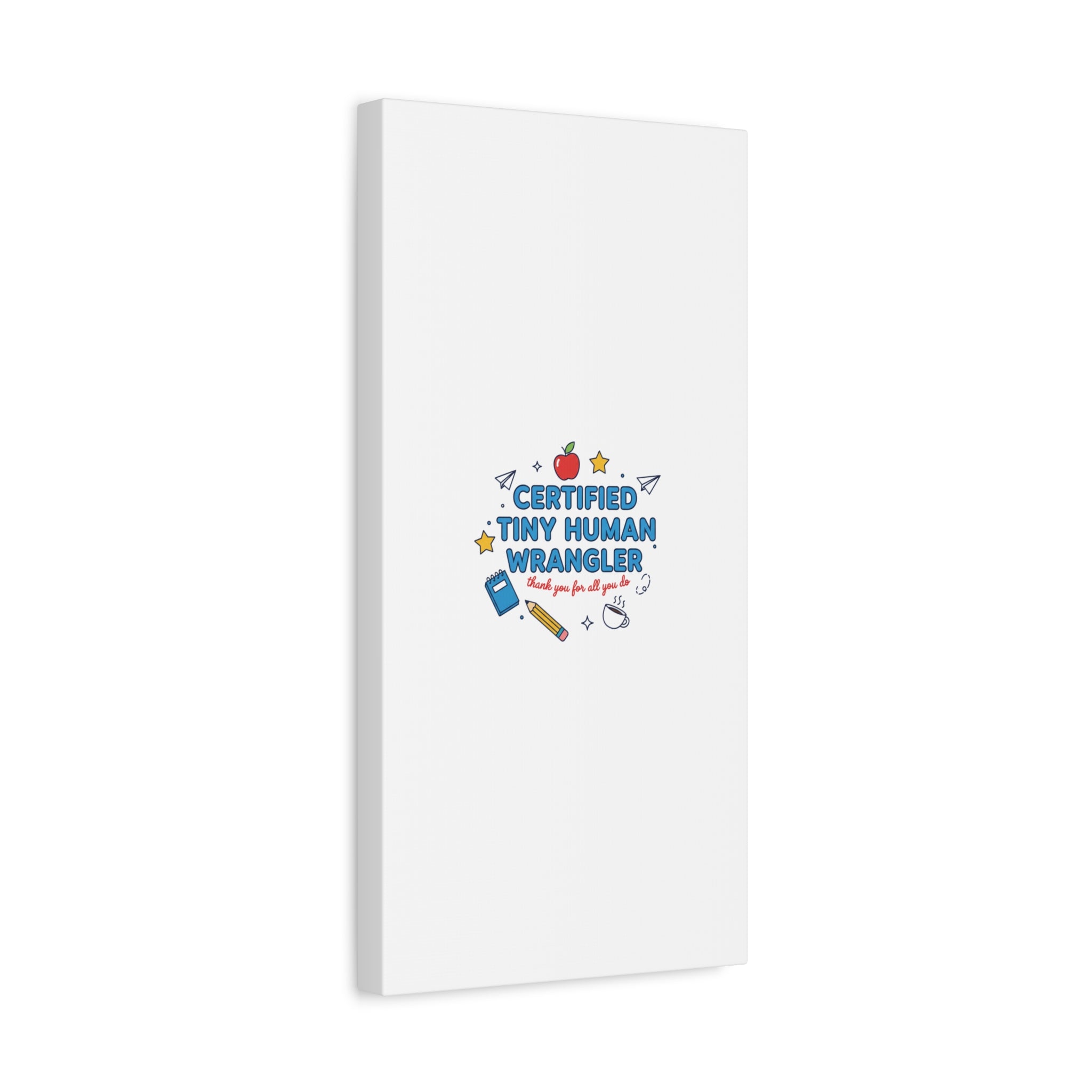 Certified Tiny Human Wrangler Canvas | teacher appreciation gifts, teacher life