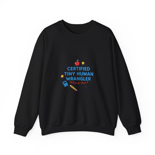 Certified Tiny Human Wrangler Sweatshirt | teacher appreciation gifts, teacher life
