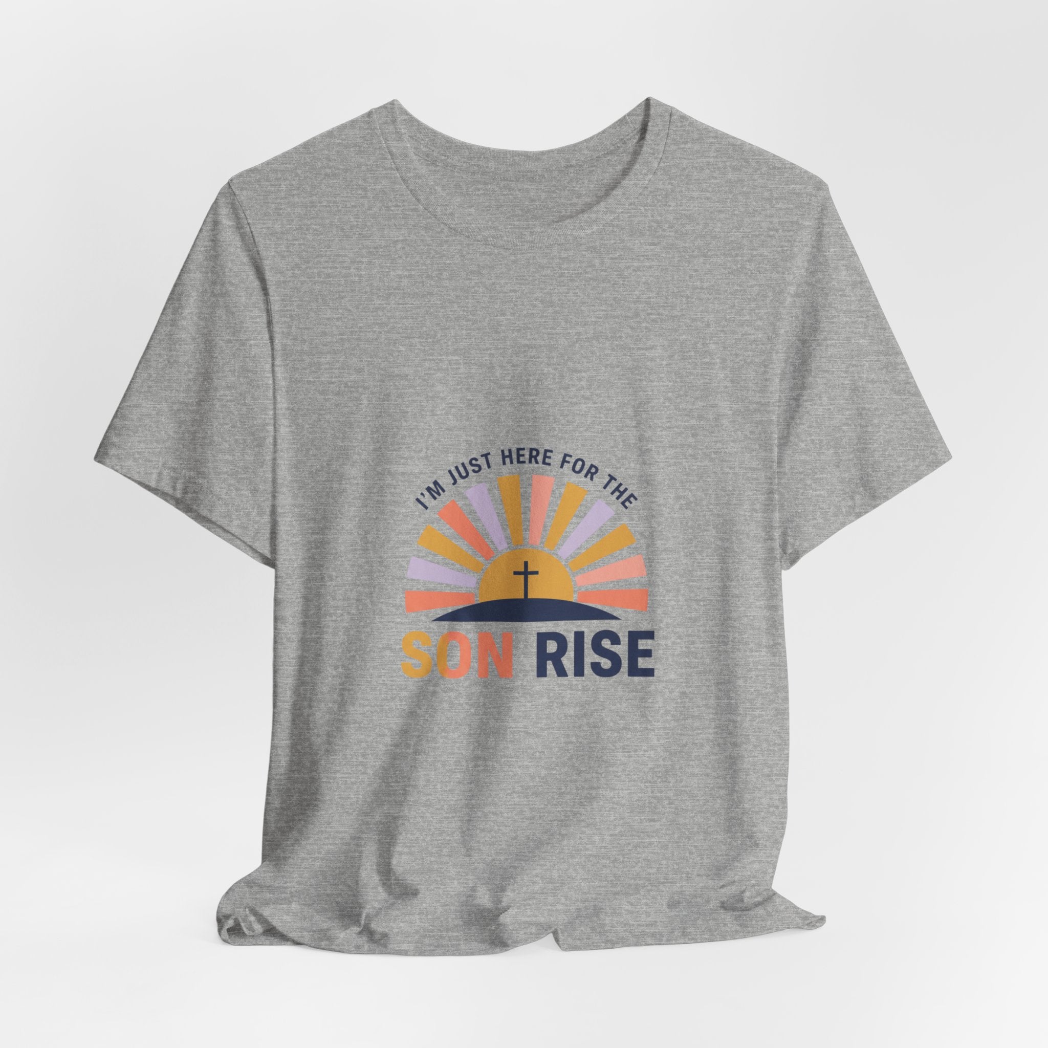 I’m Just Here for the Son Rise T-Shirt | Christian Easter shirt, faith-based humor