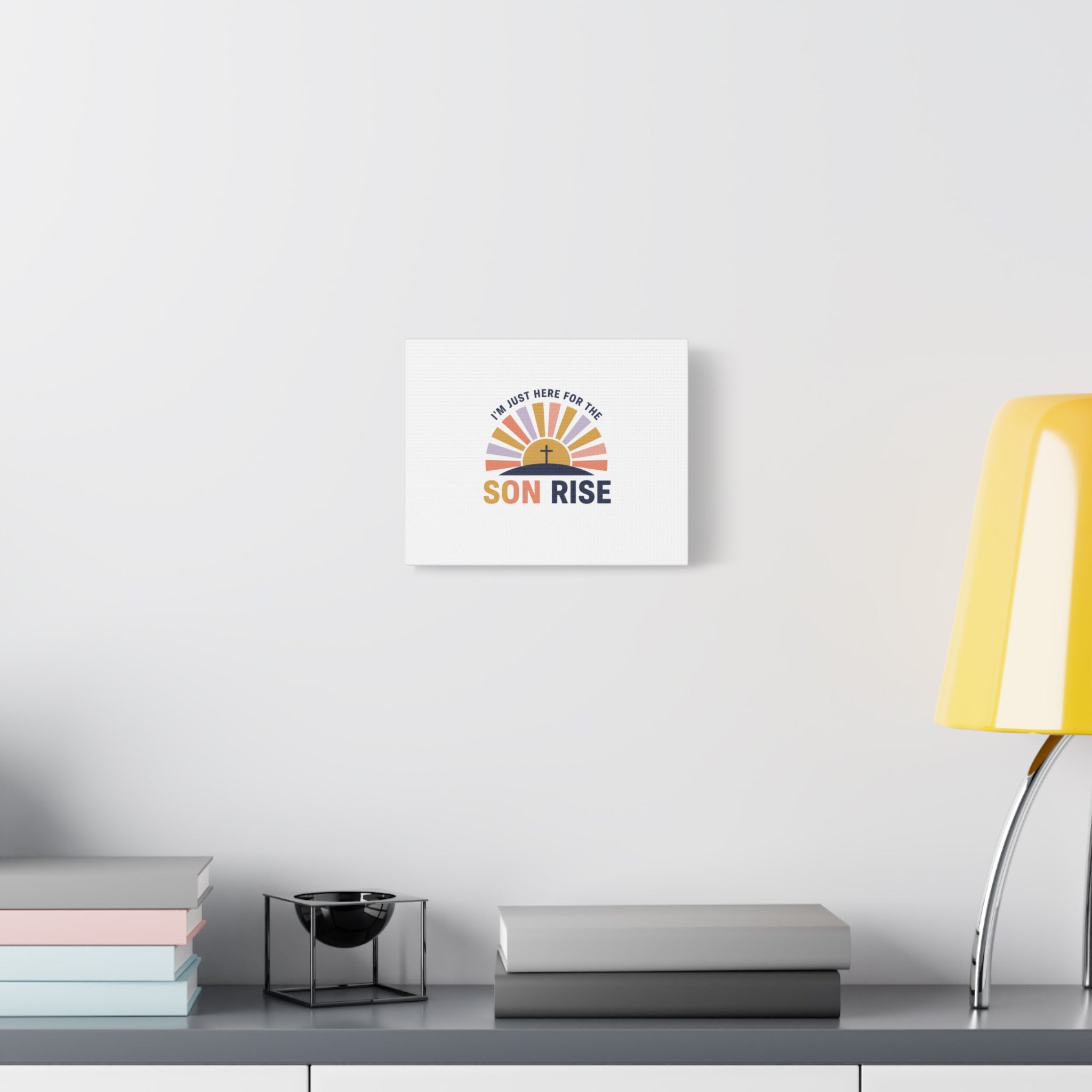 I'm Just Here for the Son Rise Canvas | Christian Easter Wall Art, Faith-Based Humor
