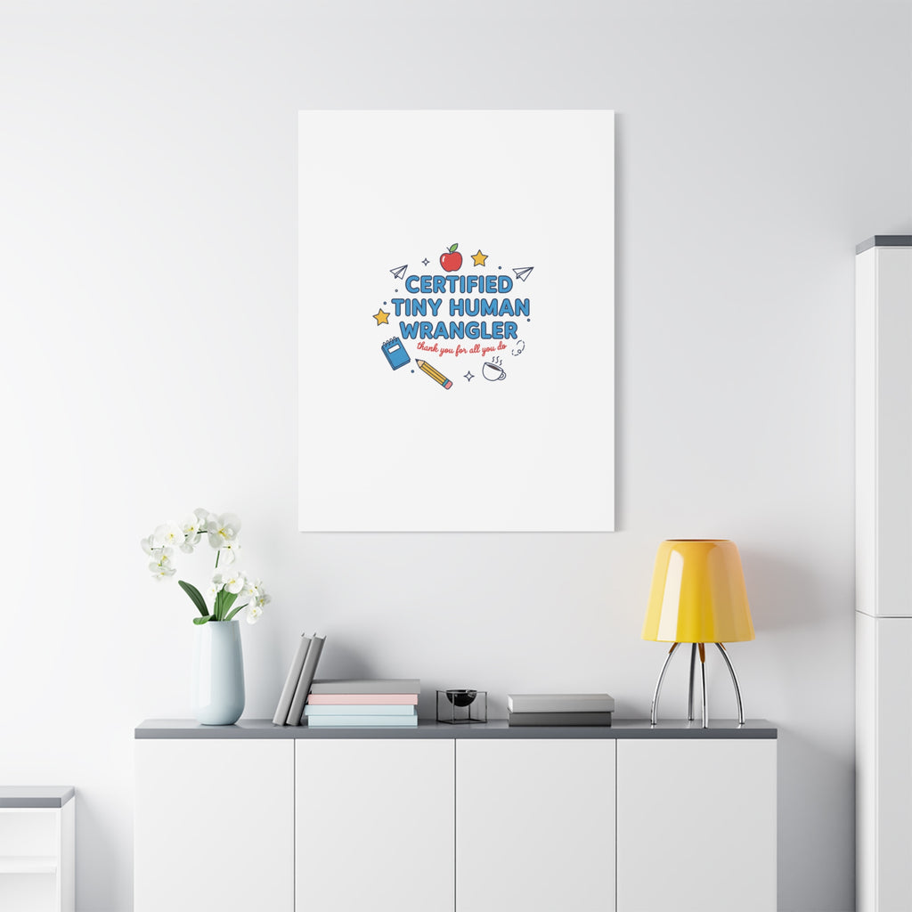 Certified Tiny Human Wrangler Canvas | teacher appreciation gifts, teacher life