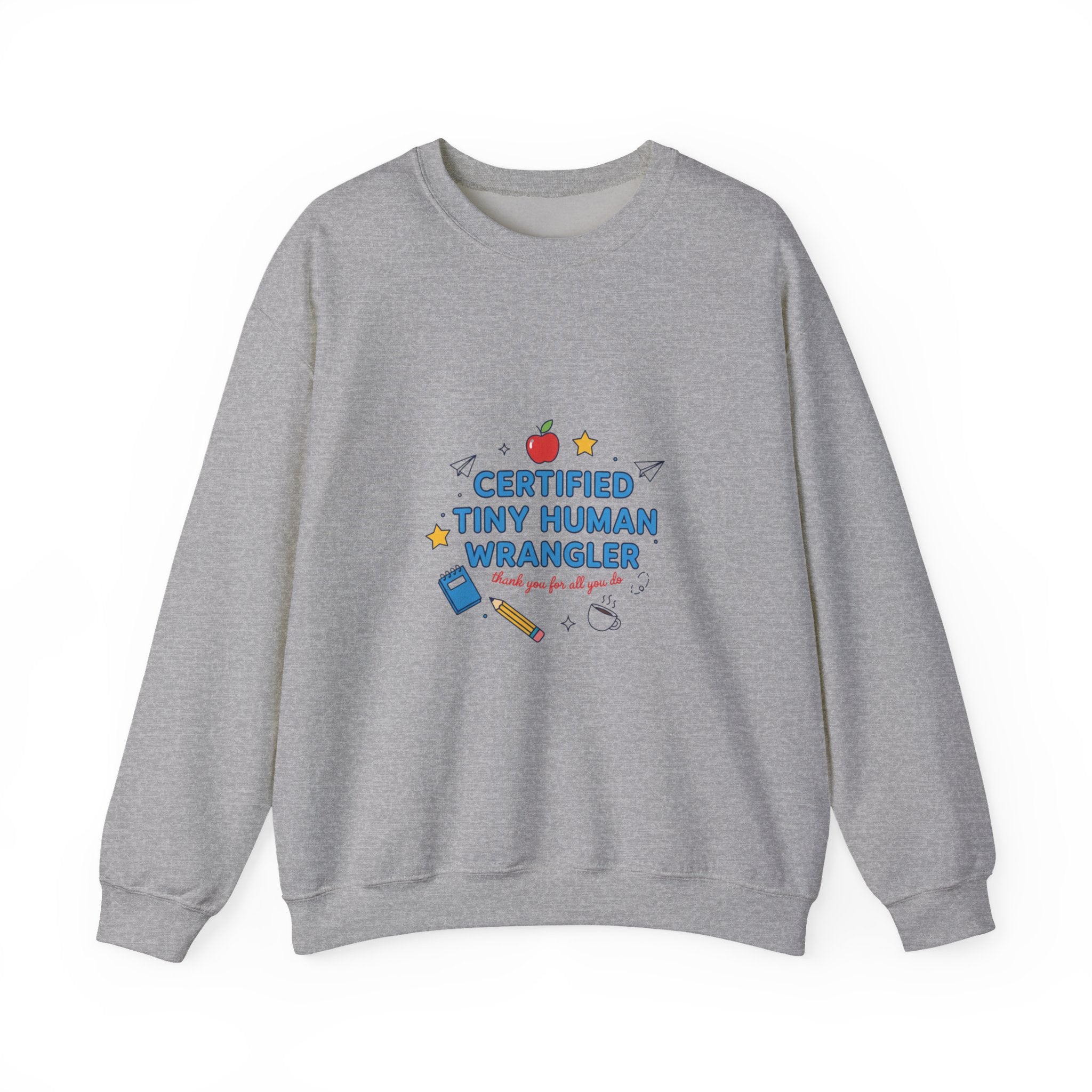 Certified Tiny Human Wrangler Sweatshirt | teacher appreciation gifts, teacher life