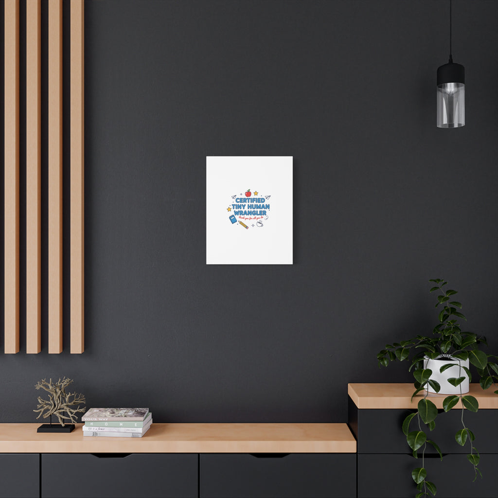 Certified Tiny Human Wrangler Canvas | teacher appreciation gifts, teacher life
