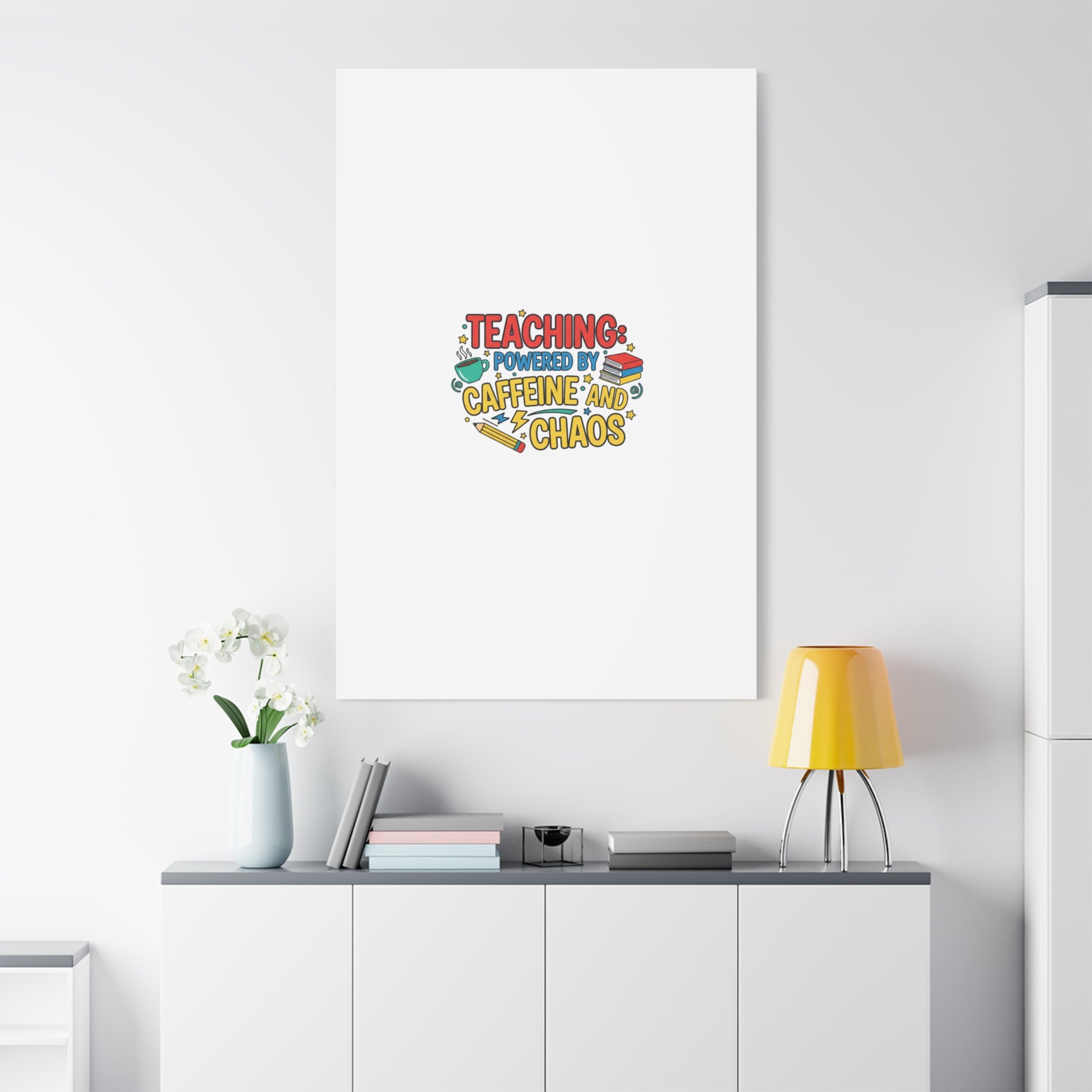 Teaching: Powered by Caffeine and Chaos Canvas | Teacher Appreciation Gifts