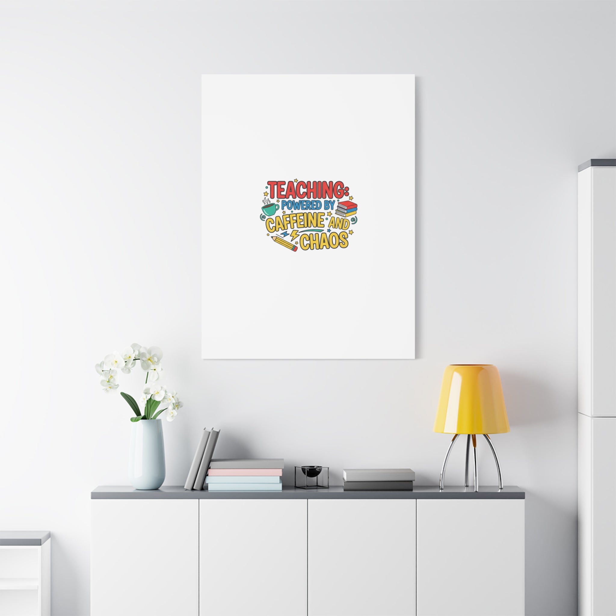 Teaching: Powered by Caffeine and Chaos Canvas | Teacher Appreciation Gifts