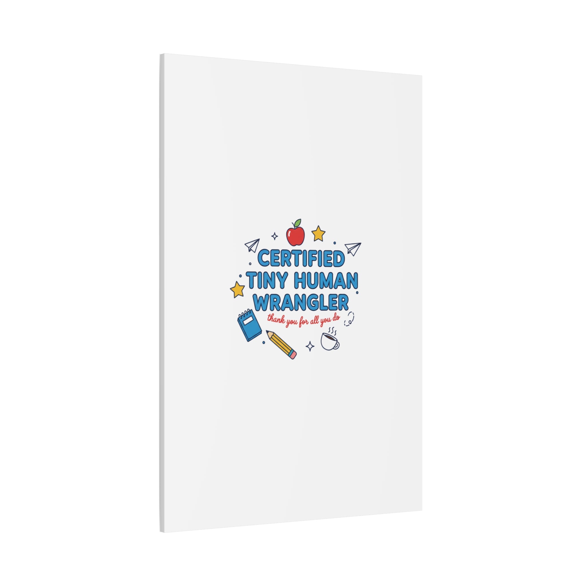 Certified Tiny Human Wrangler Canvas | teacher appreciation gifts, teacher life