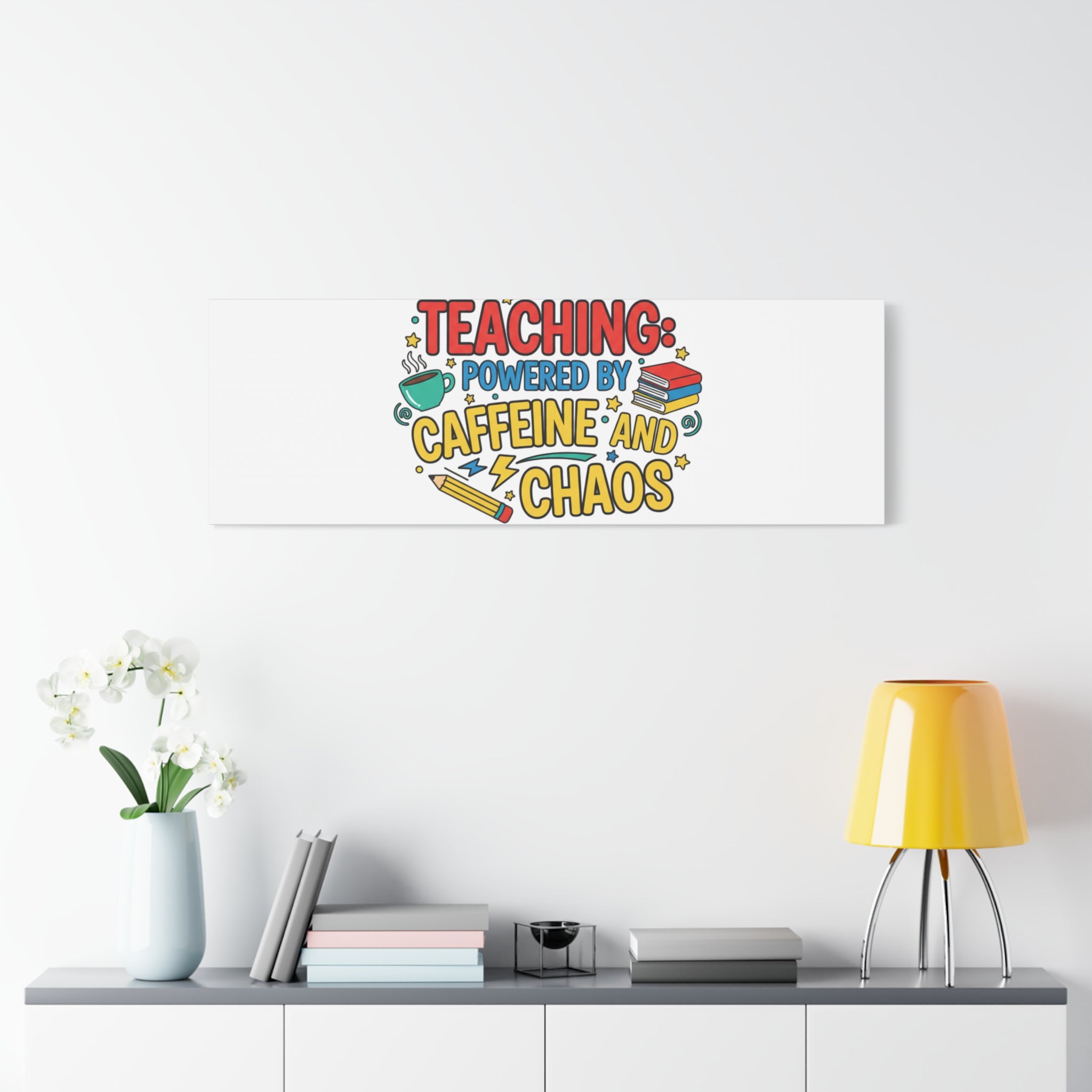 Teaching: Powered by Caffeine and Chaos Canvas | Teacher Appreciation Gifts