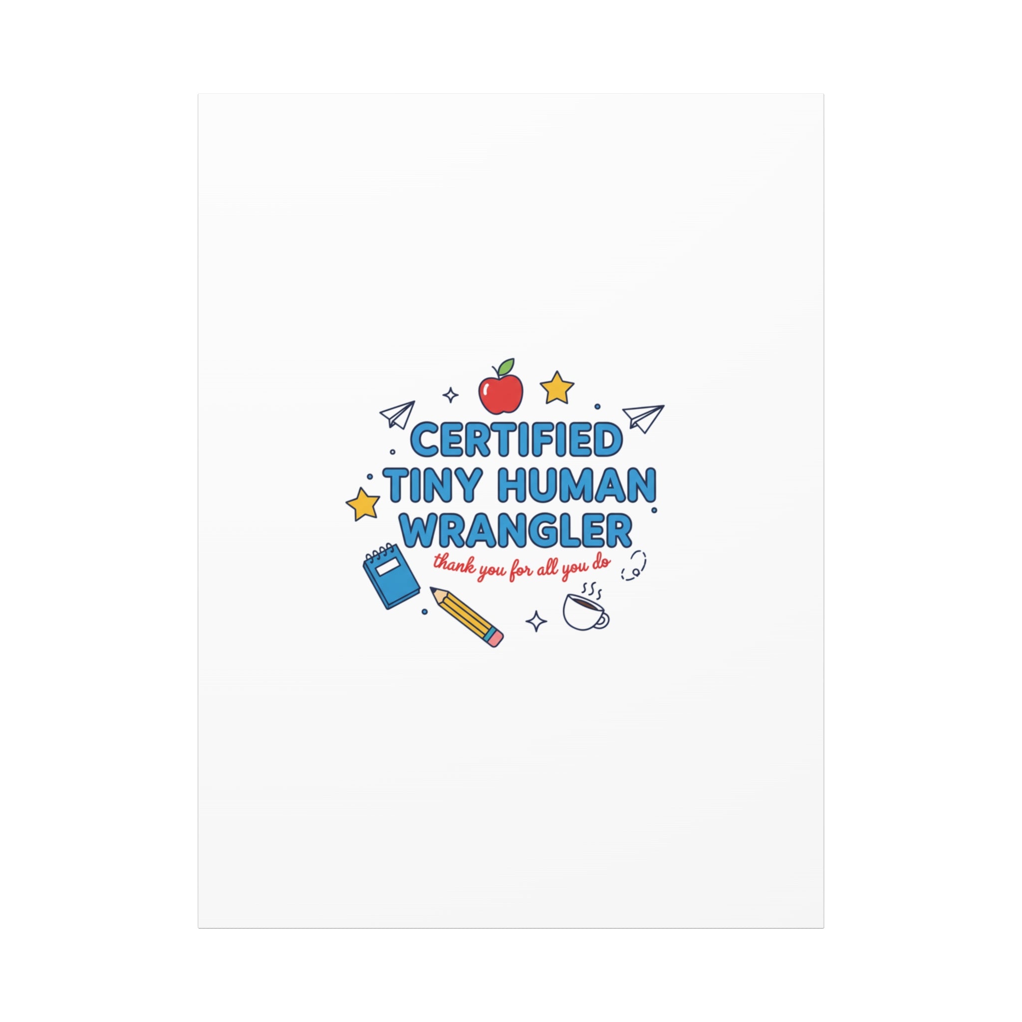 Certified Tiny Human Wrangler Canvas | teacher appreciation gifts, teacher life