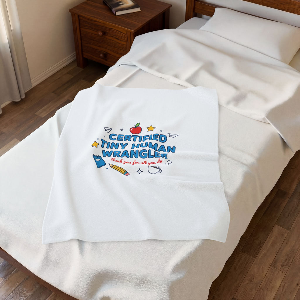 Certified Tiny Human Wrangler Plush Blanket | Teacher Appreciation, Teacher Life