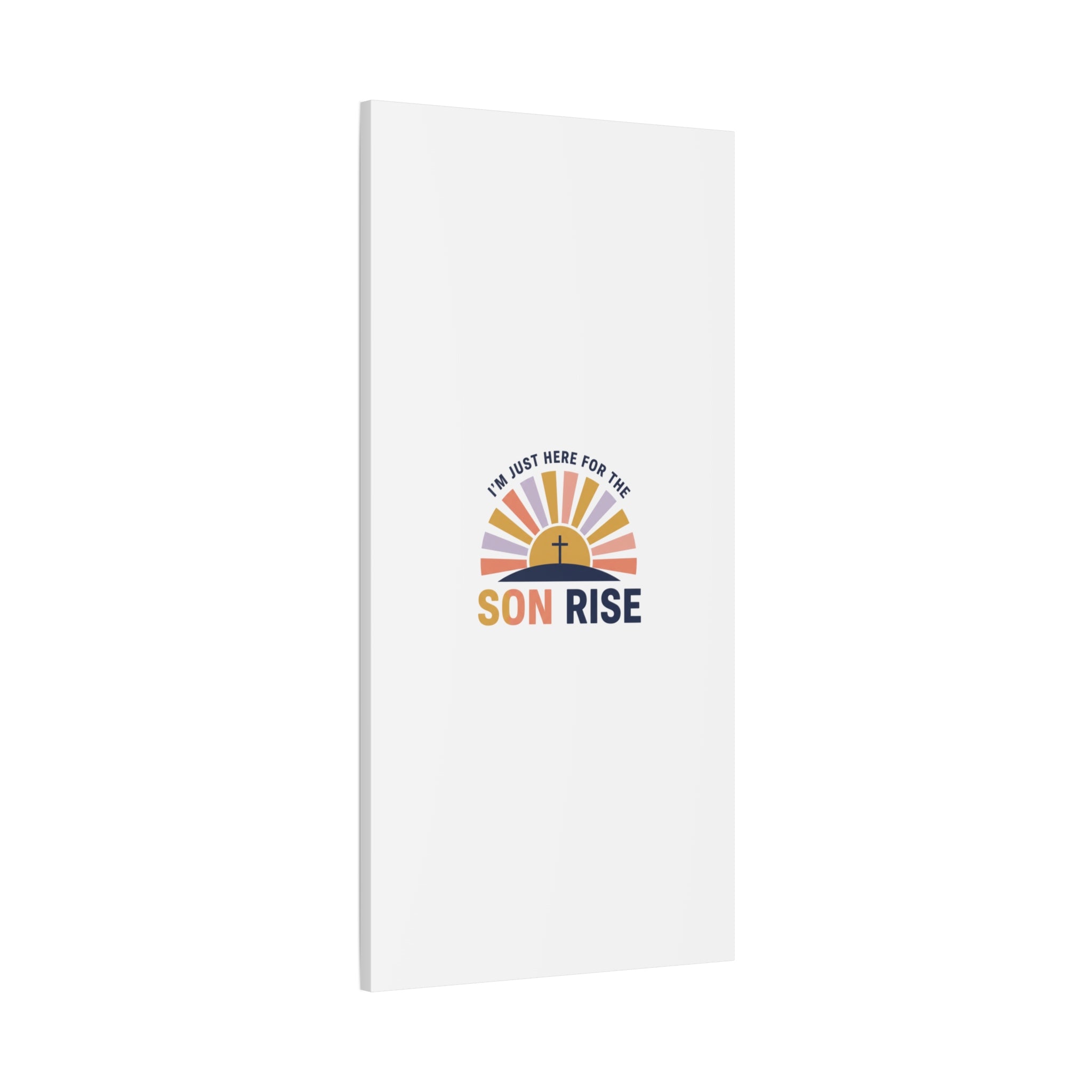 I'm Just Here for the Son Rise Canvas | Christian Easter Wall Art, Faith-Based Humor